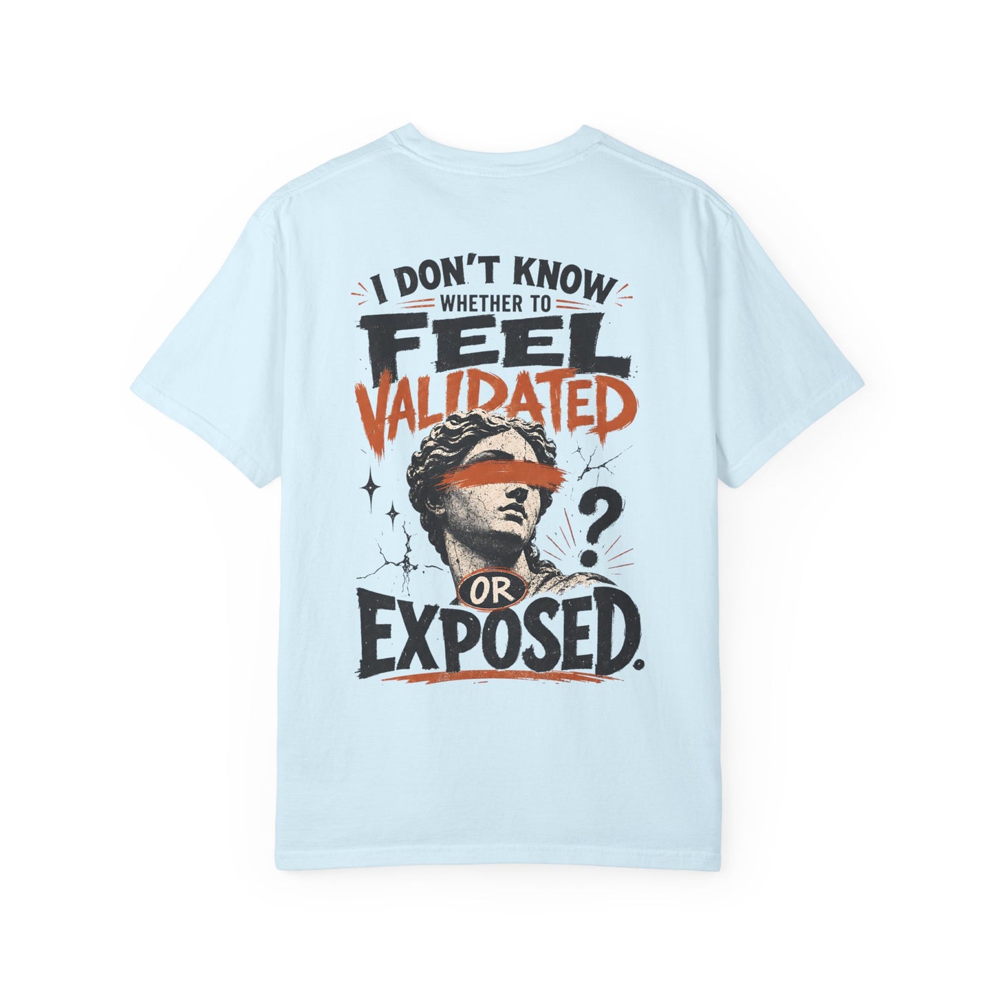 “I Don’t Know Whether to Feel Validated or Exposed” Retro Statue Design Graphic T-Shirt