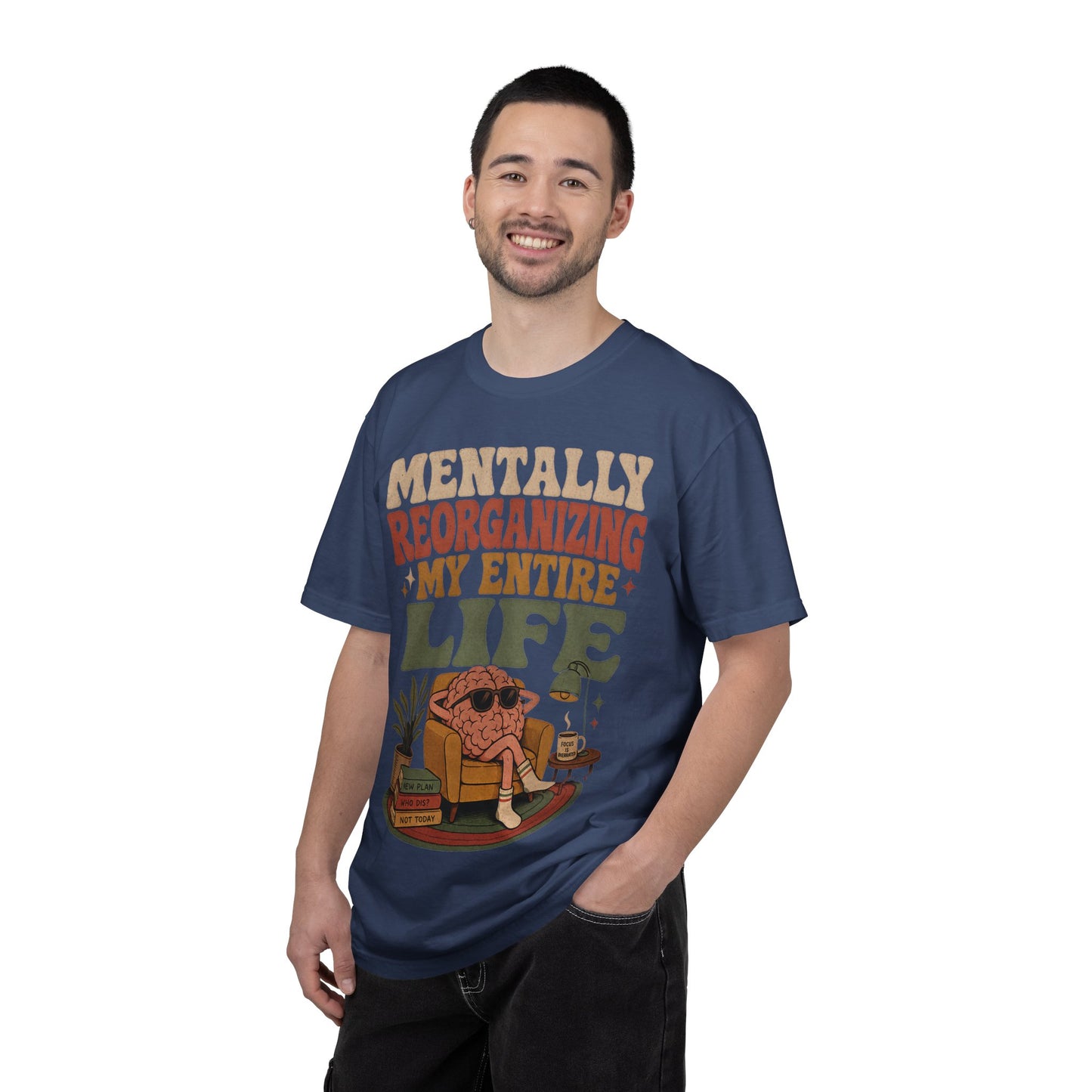 T-Shirt — "Mentally Reorganizing My Entire Life" Retro Graphic Tee image 34