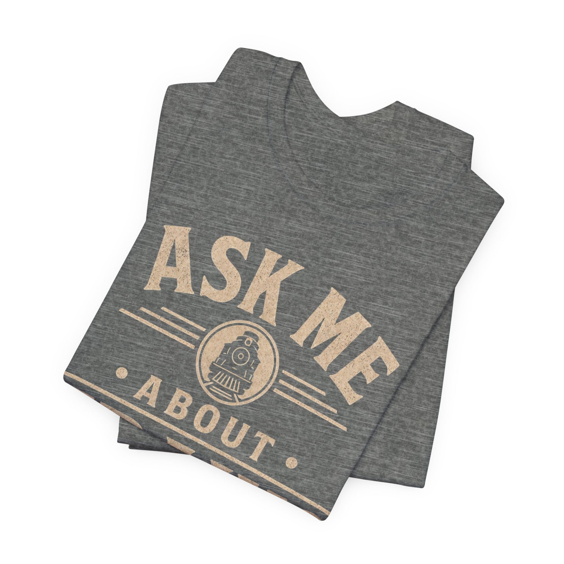Ask Me About Trains Shirt — Vintage Railroad Tee for Train Enthusiasts image 3