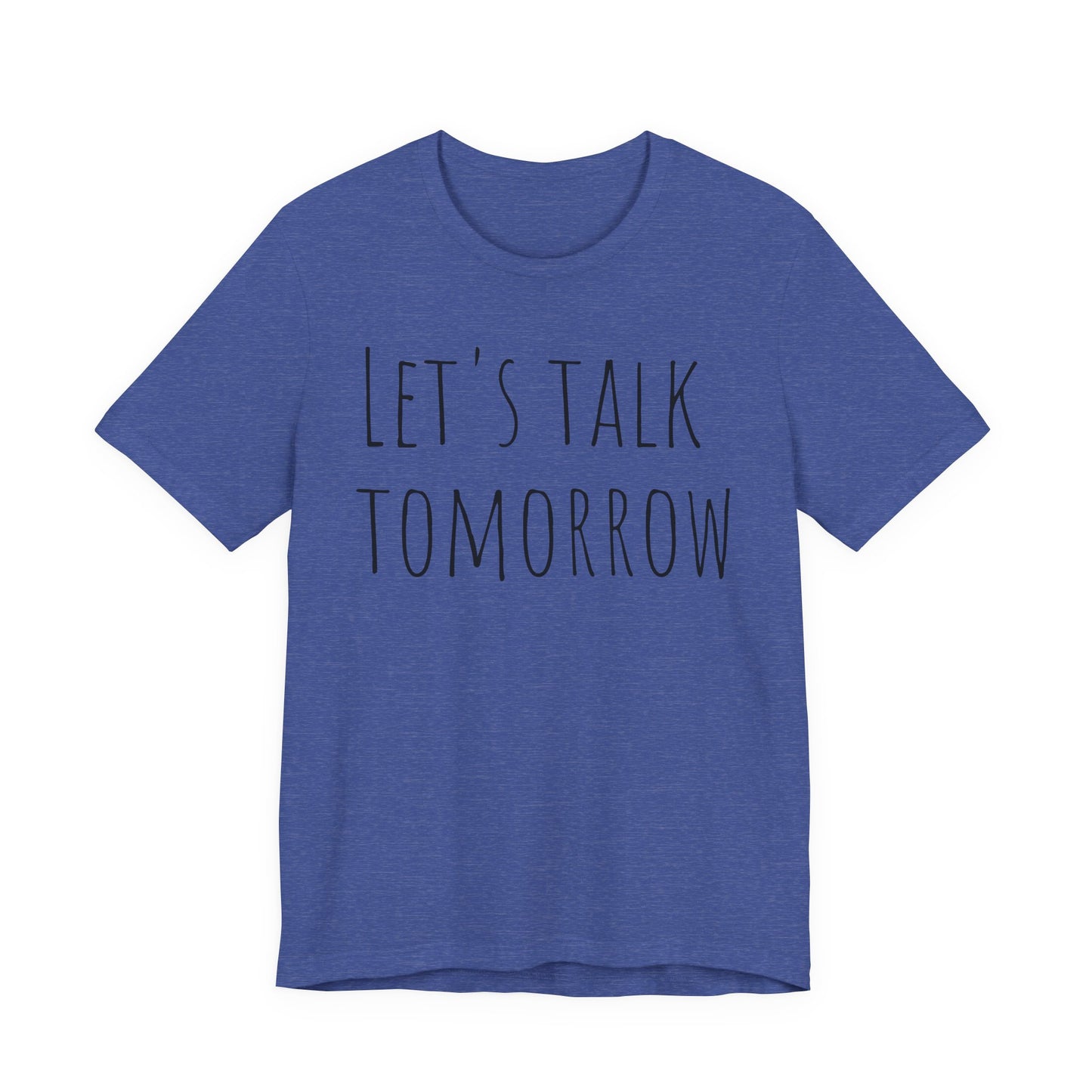 Let’s Talk Tomorrow T-Shirt — Funny Introvert Social Humor Tee image