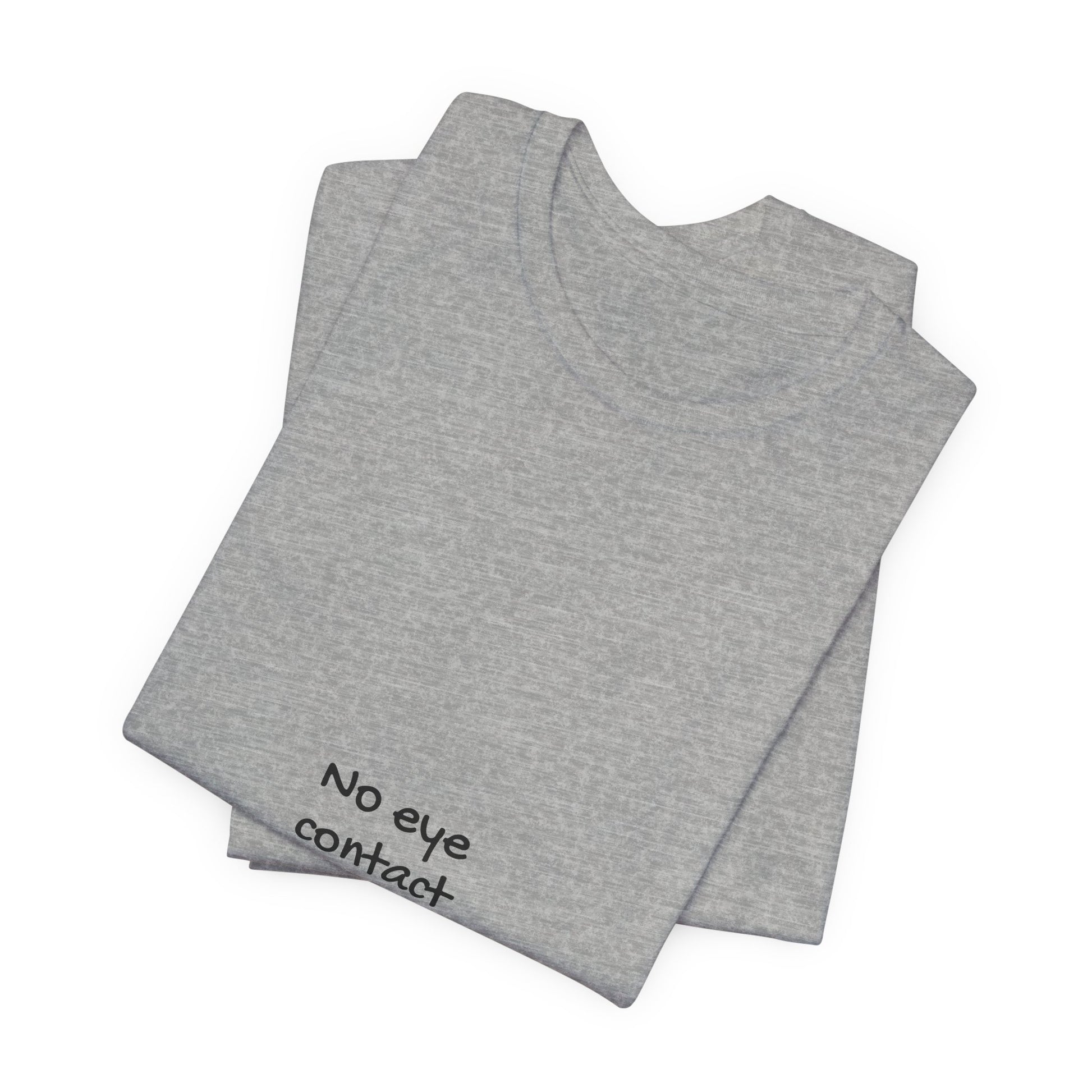 No Eye Contact Please T-Shirt — Funny Introvert Social Humor Tee image 22