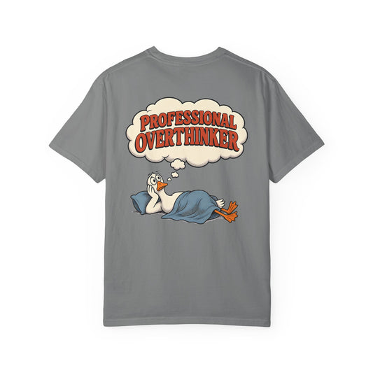 Professional Overthinker T-Shirt — BACK PRINT -Silly Goose Graphic Tee