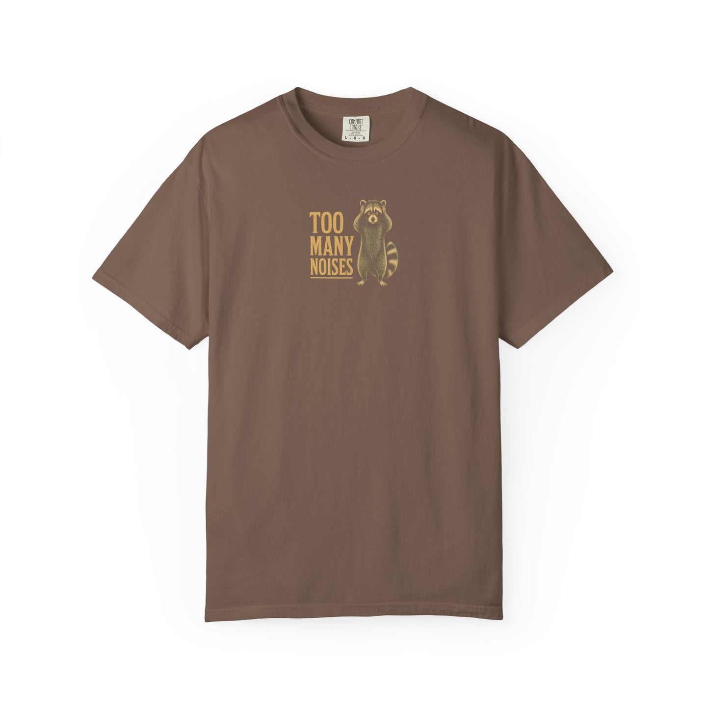 Too Many Noises Raccoon T-Shirt — Funny Relaxation Tee for Introverts