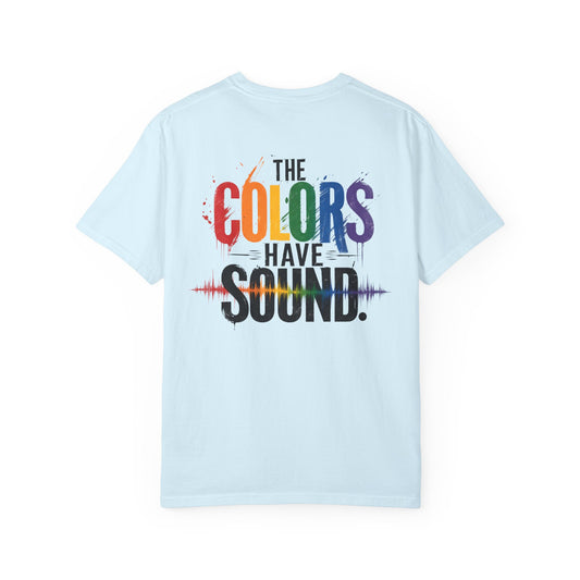 "The Colors Have Sound" Crossed sensory experiences - Synesthesia Tee-Shirt