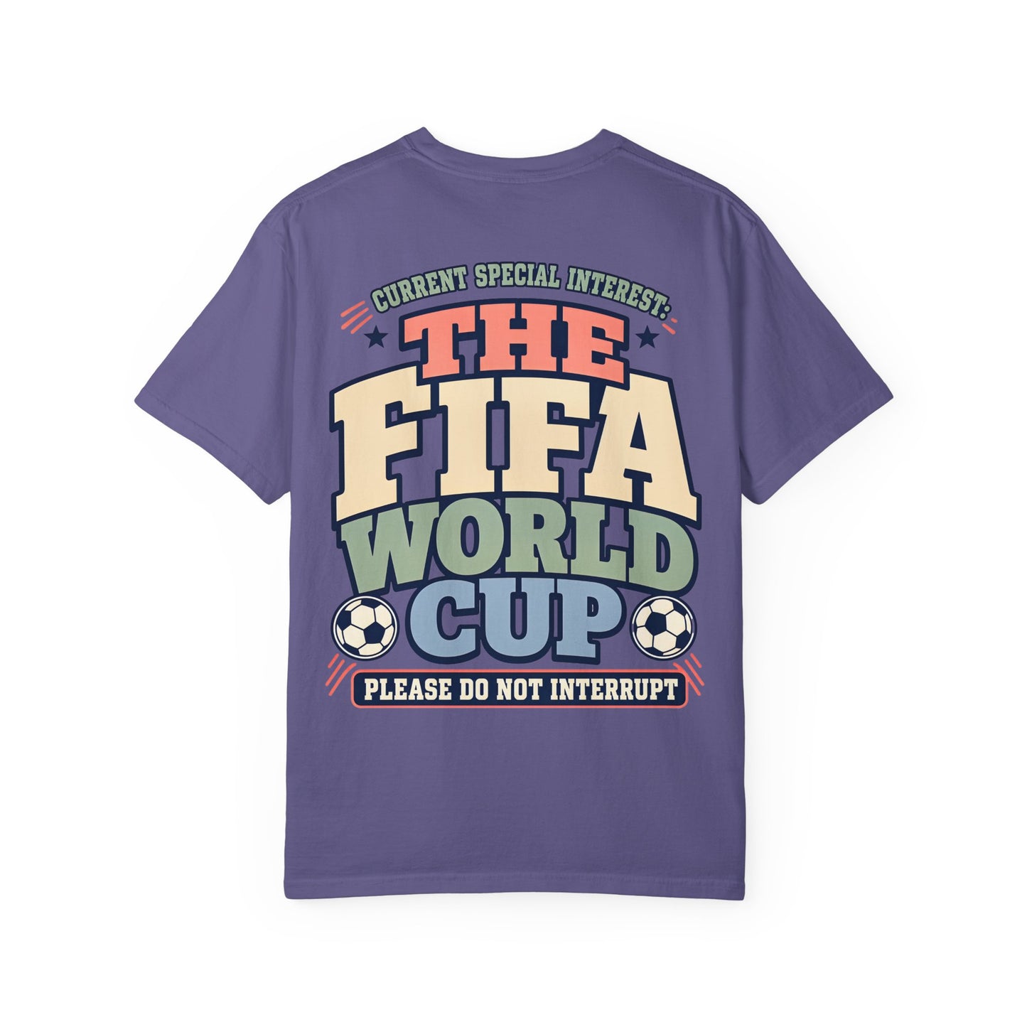 FIFA World Cup T-Shirt — "Please Do Not Interrupt" Retro Soccer Tee BACK PRINT Special Interest