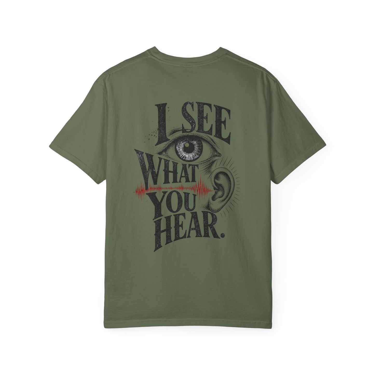 "I See What You Hear." Synesthesia -Crossed sensory experiences T-Shirt