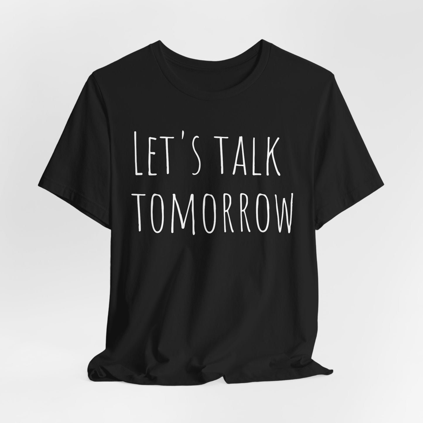 Let’s Talk Tomorrow T-Shirt — Funny Introvert Social Humor Tee image 3