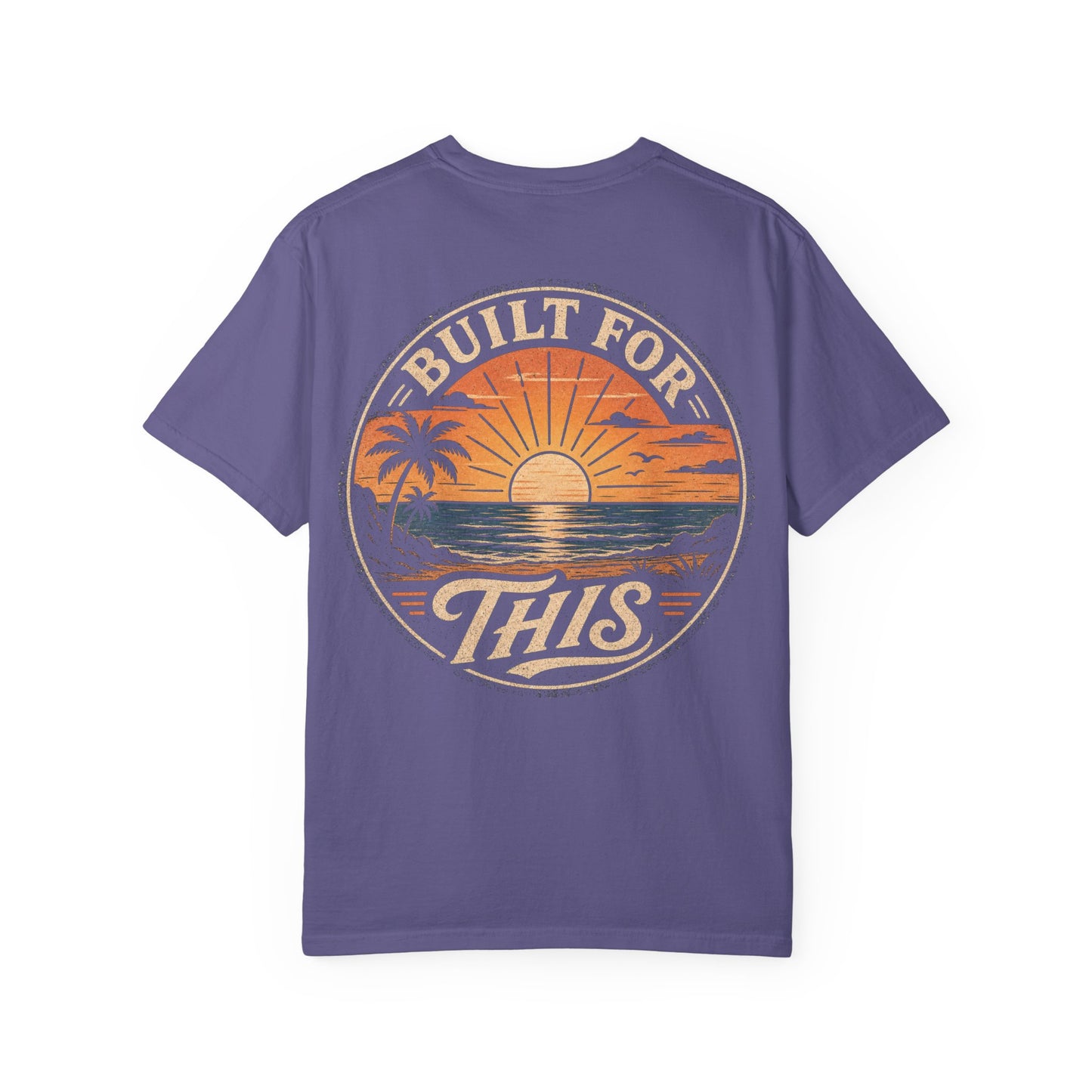 Built For This Sunset T-Shirt — Vintage Beach Palm Graphic