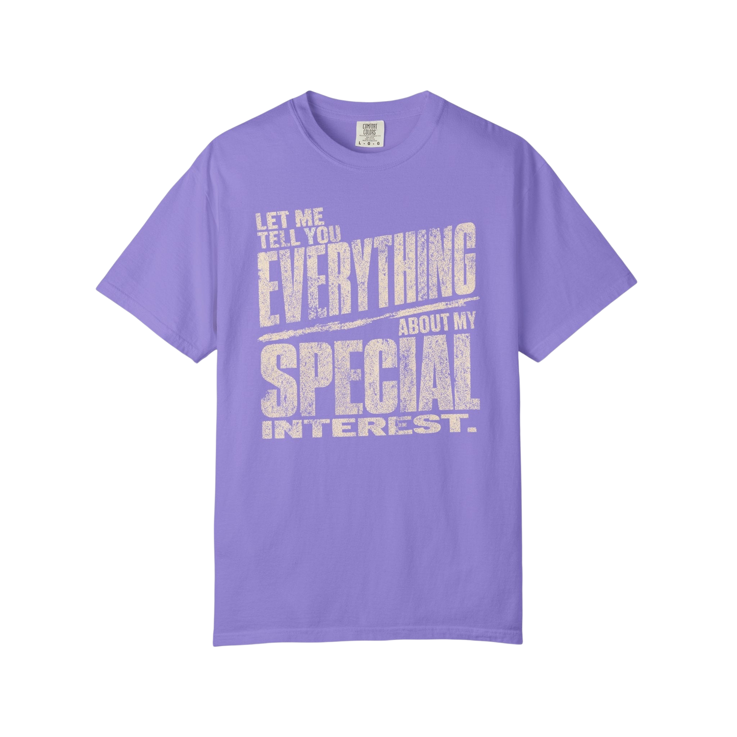 "Let Me Tell You Everything About My Special Interest" Neurodivergent Autism Graphic Tee