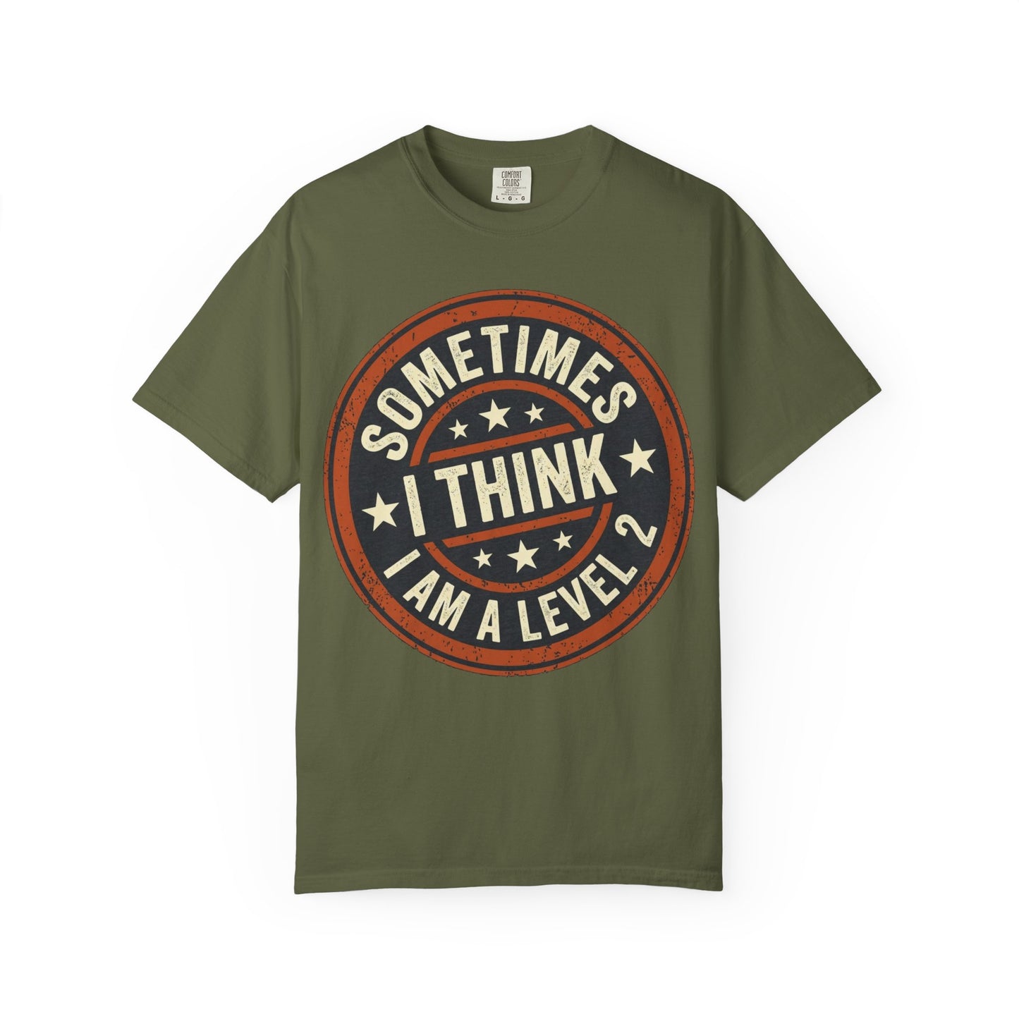 Sometimes I think I Am A Level 2 T-Shirt - Funny Humorous -Spectrum Scale image