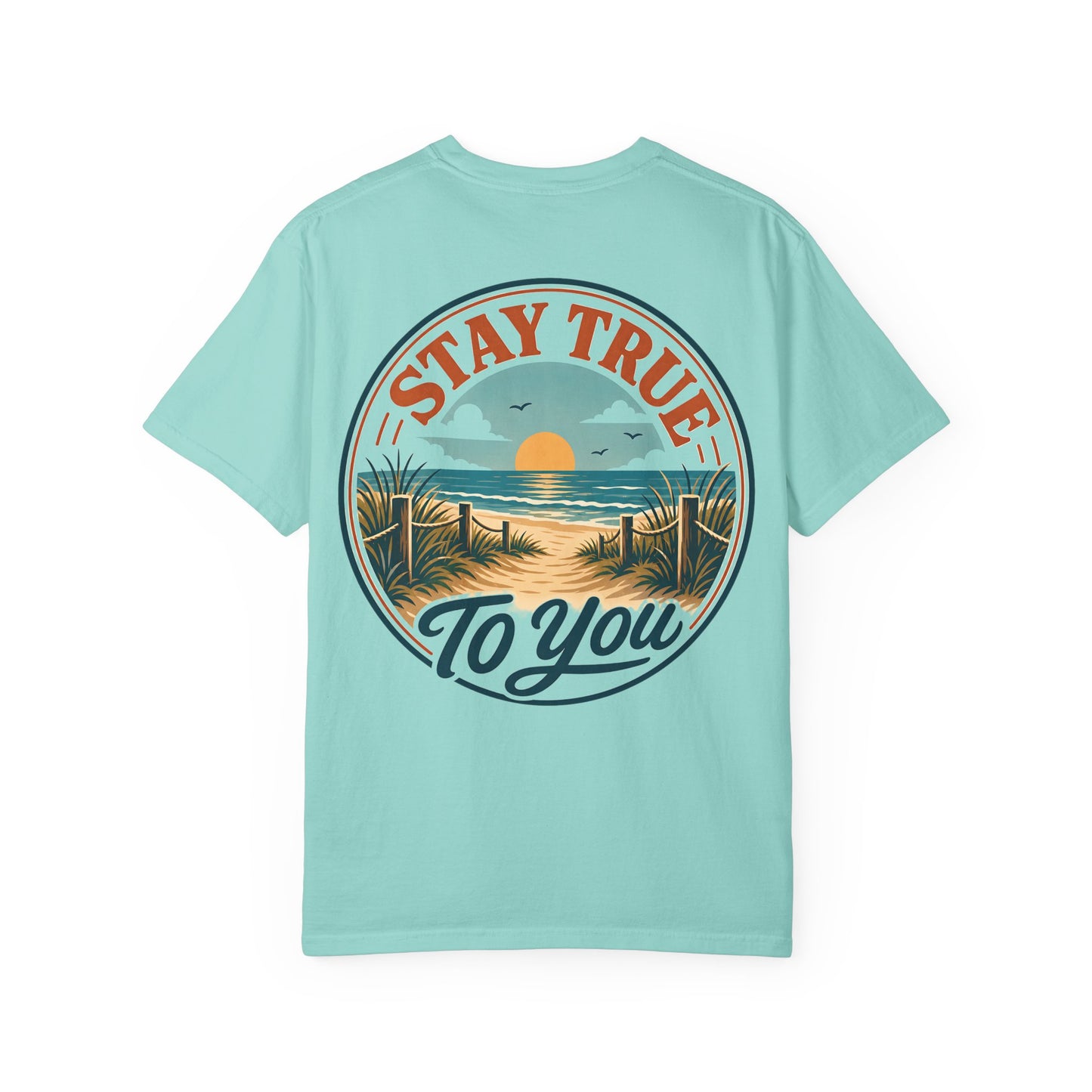 T-Shirt — "Stay True to You" Beach Sunset Graphic