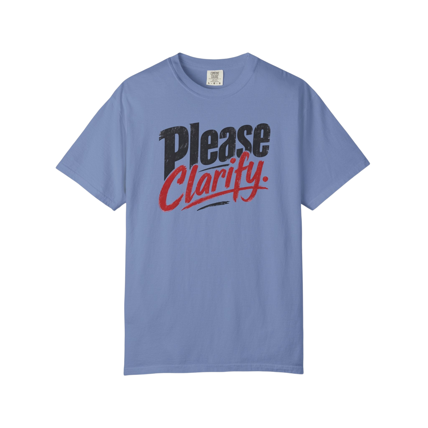 Please Clarify T-Shirt — Retro Script Graphic Tee for Conversational Humor