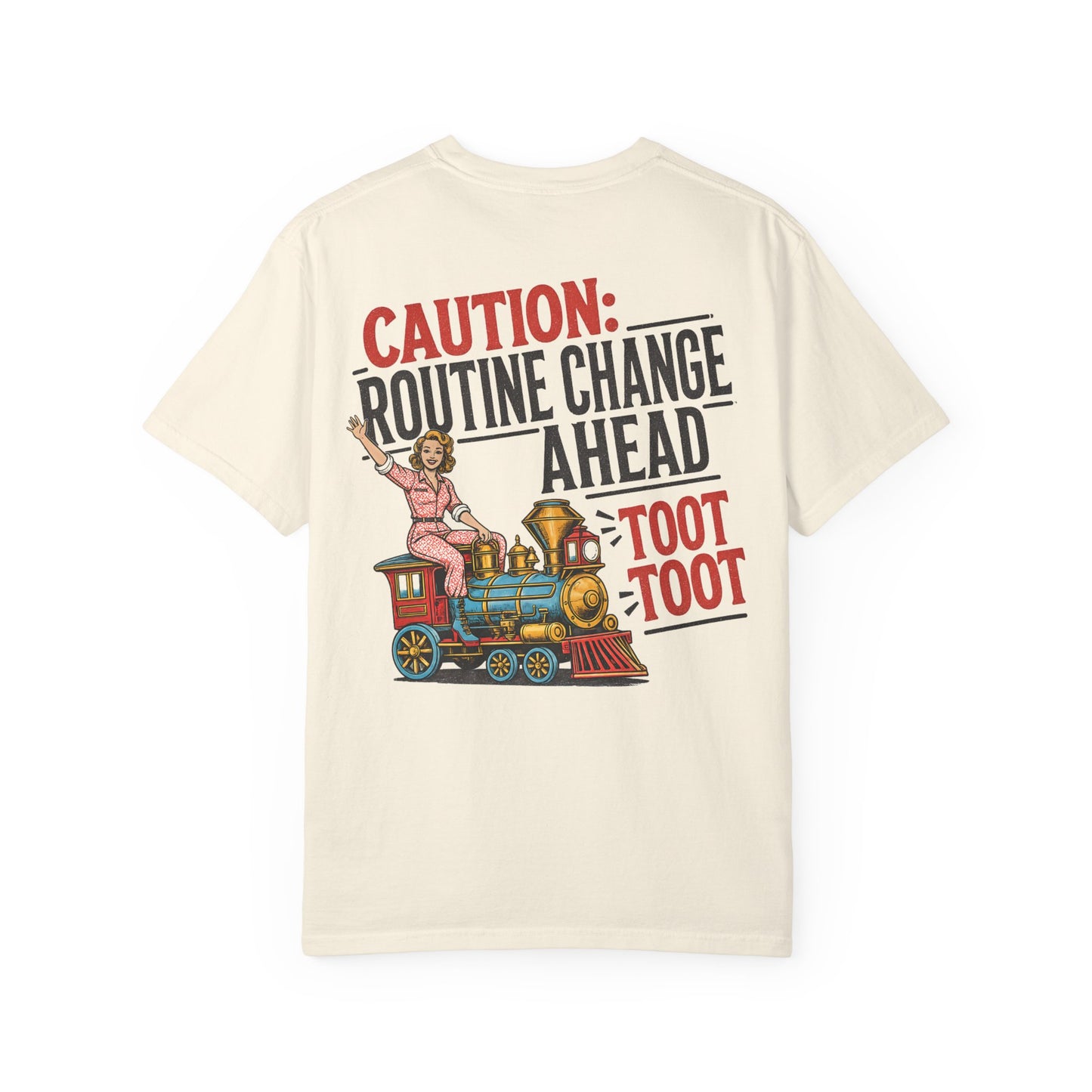 "Caution: Routine Change Ahead — Toot Toot" Vintage Train Graphic BACK PRINT