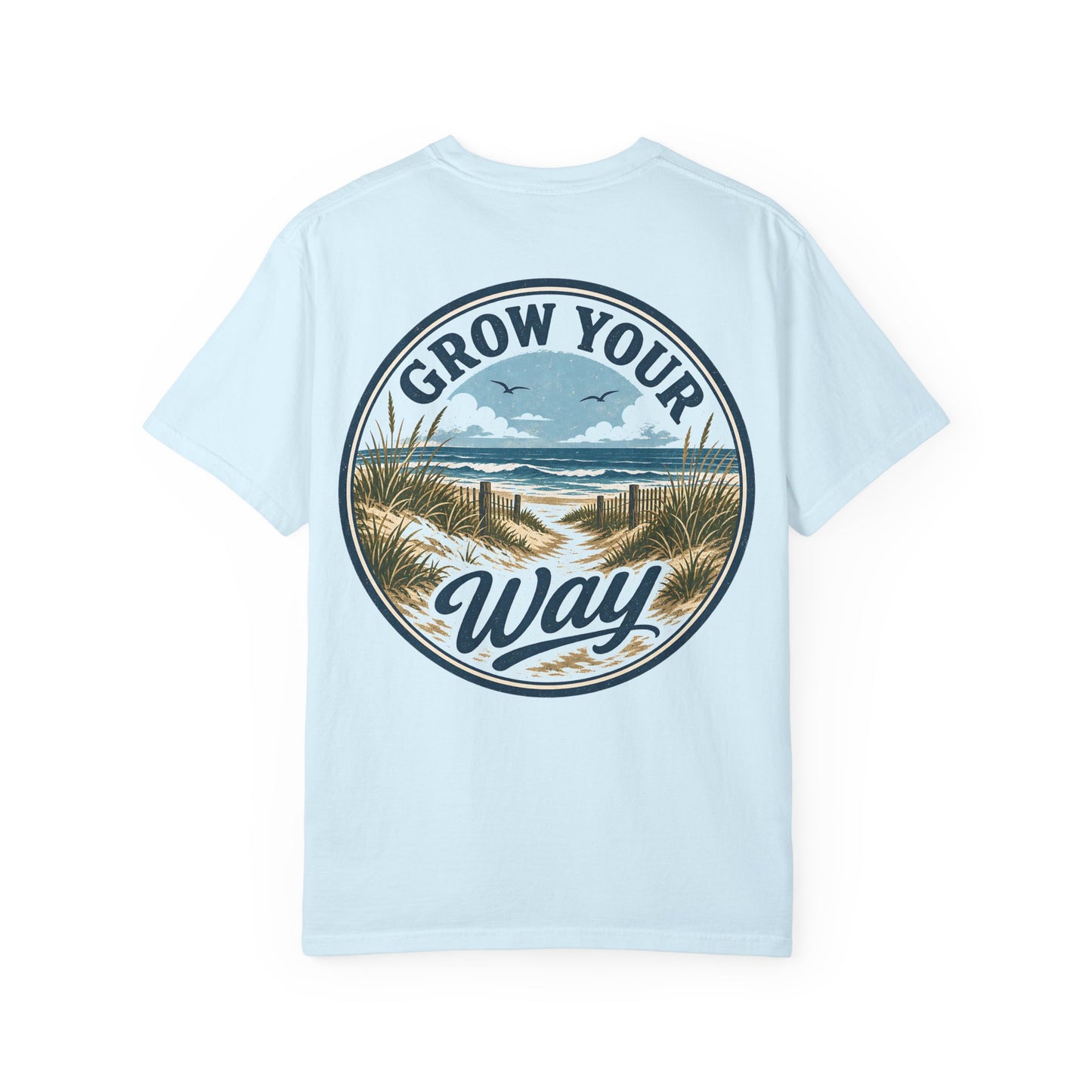 "Grow Your Way" Beach Scenic T-Shirt