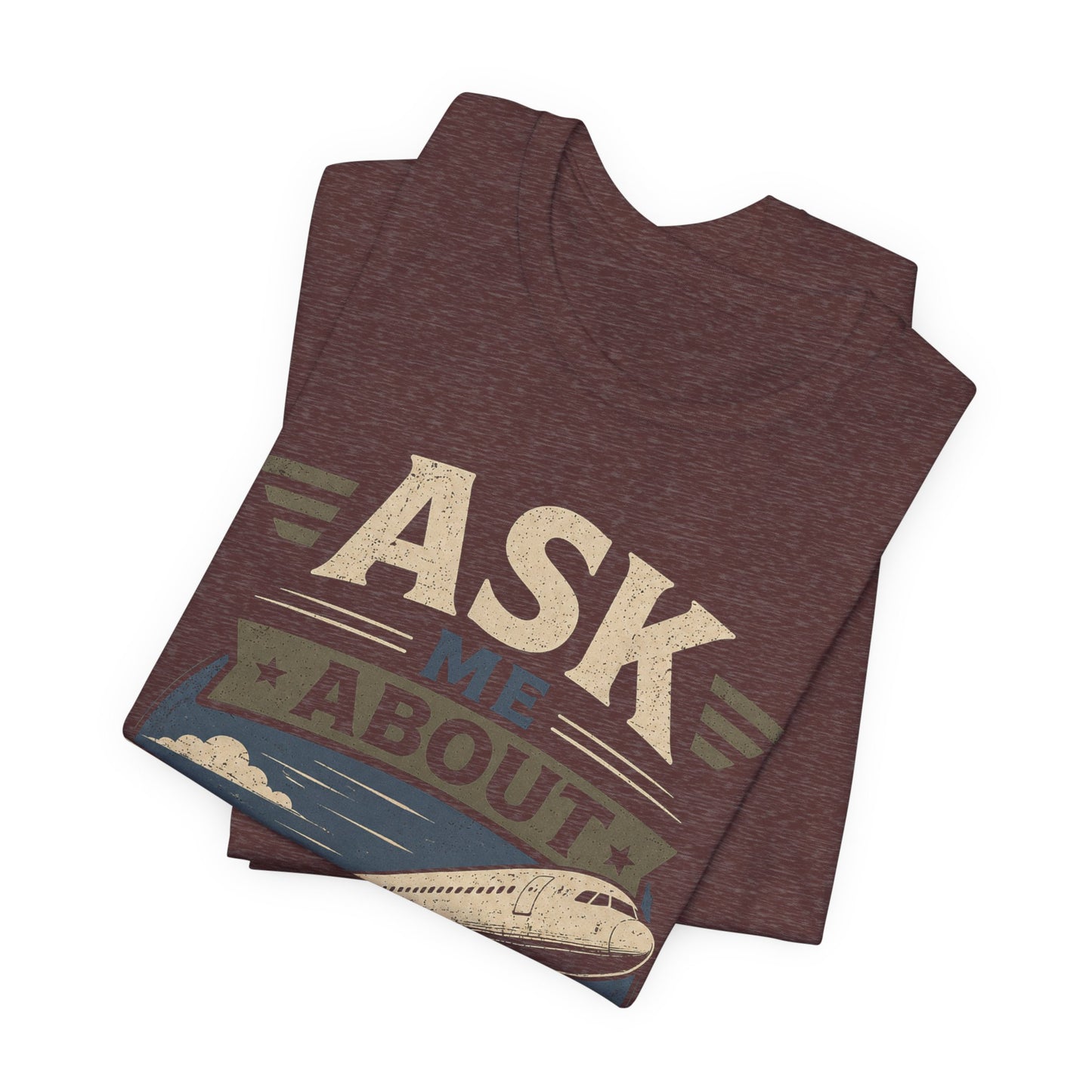 Ask Me About Planes T-Shirt — Aviation Special Interest Graphic Tee image 7