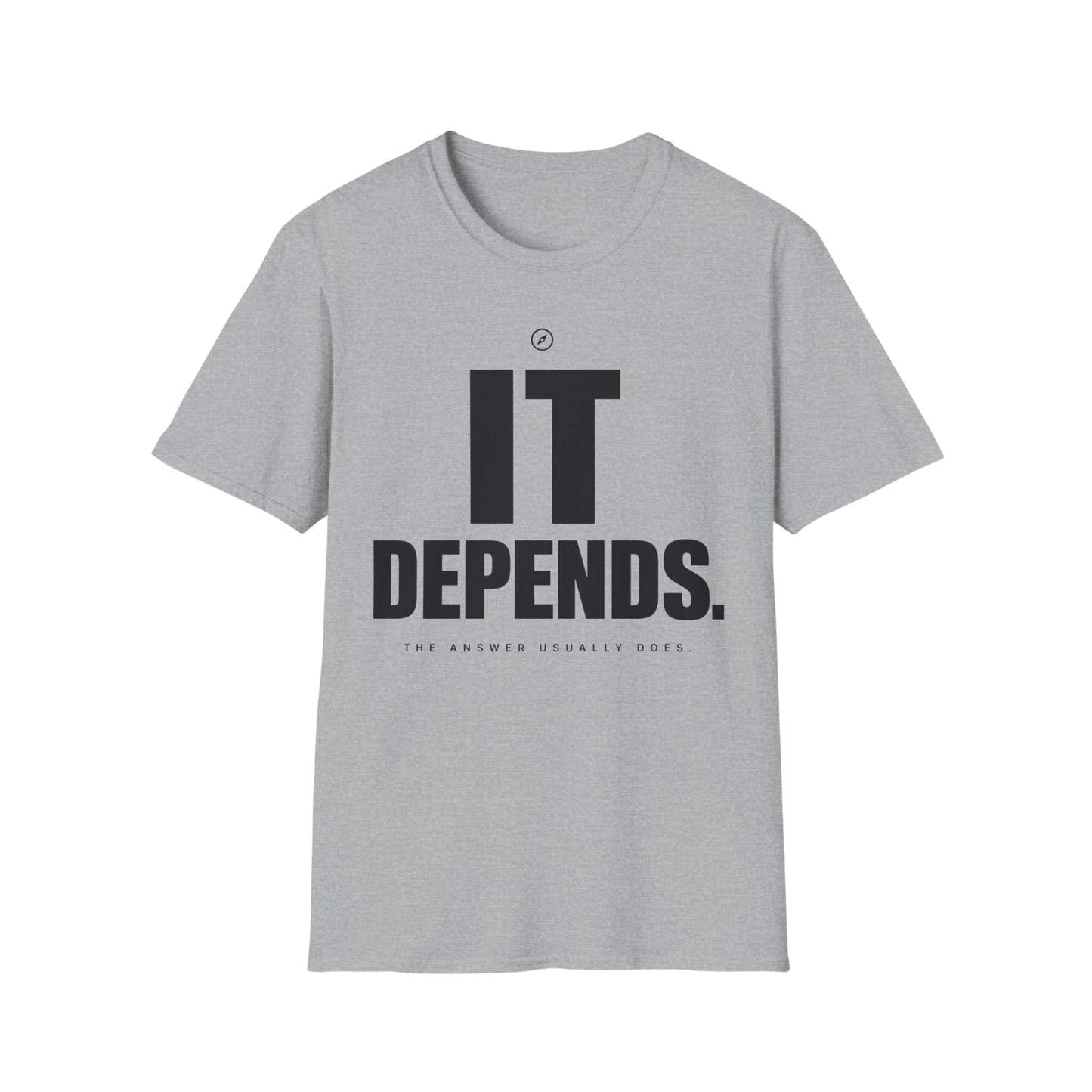T-Shirt — "It Depends." Minimal Graphic Tee for Thinkers & Humorous Casual Wear