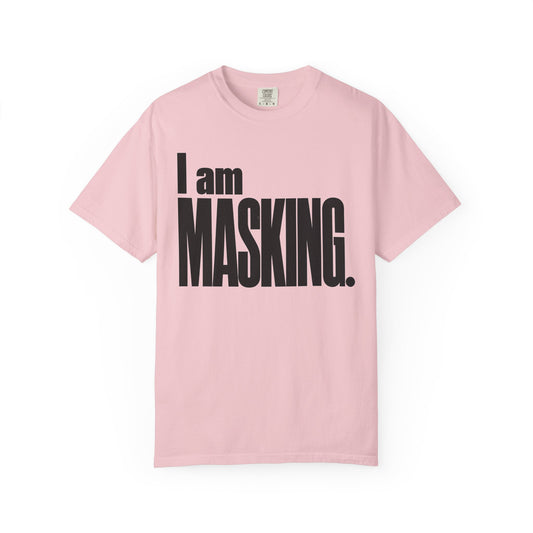 I Am MASKING Shirt – Minimalist Neurodivergent Graphic Tee image 0