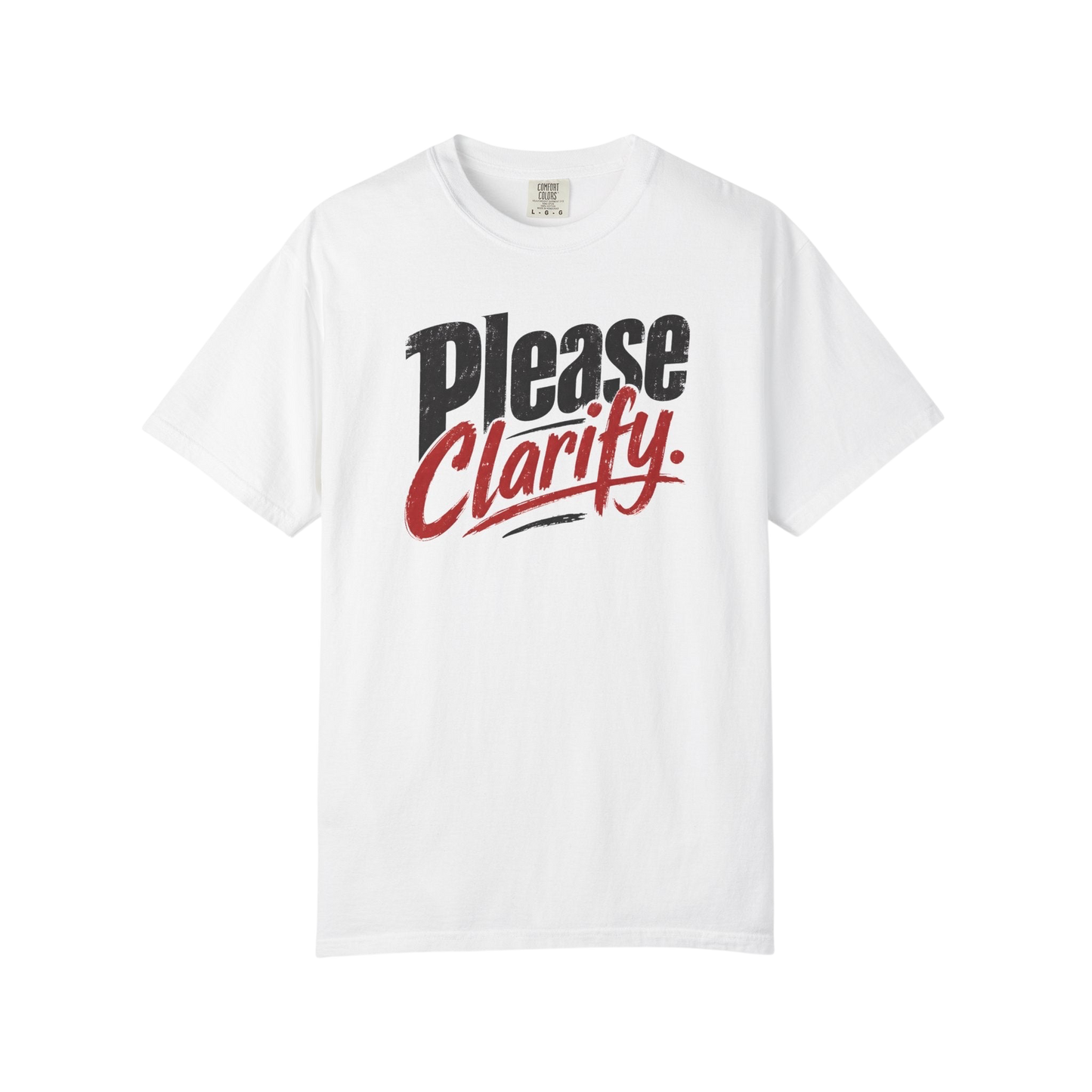 Please Clarify T-Shirt — Retro Script Graphic Tee for Conversational Humor