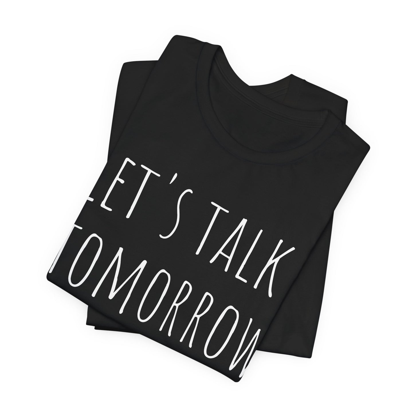 Let’s Talk Tomorrow T-Shirt — Funny Introvert Social Humor Tee image 2