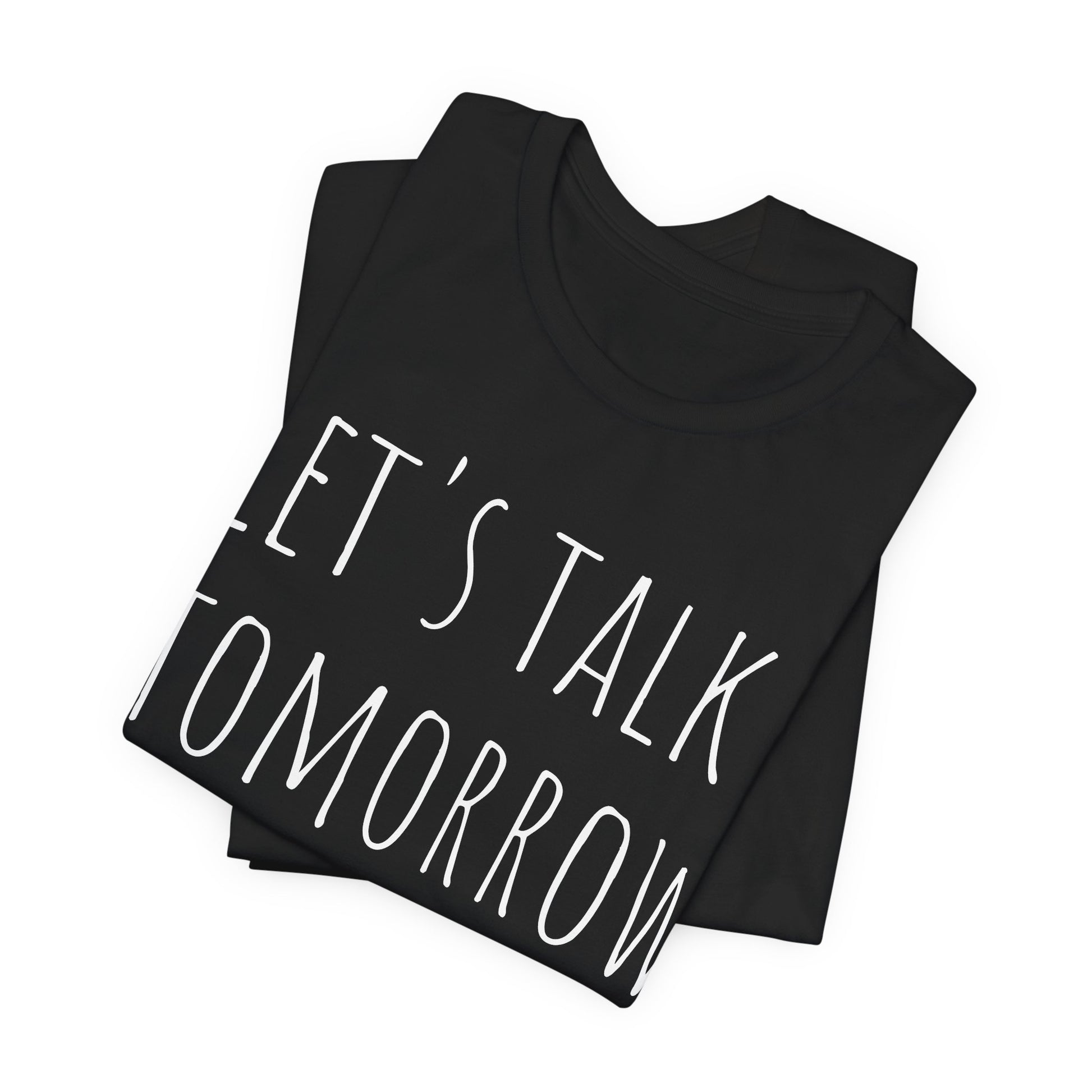 Let’s Talk Tomorrow T-Shirt — Funny Introvert Social Humor Tee image 2