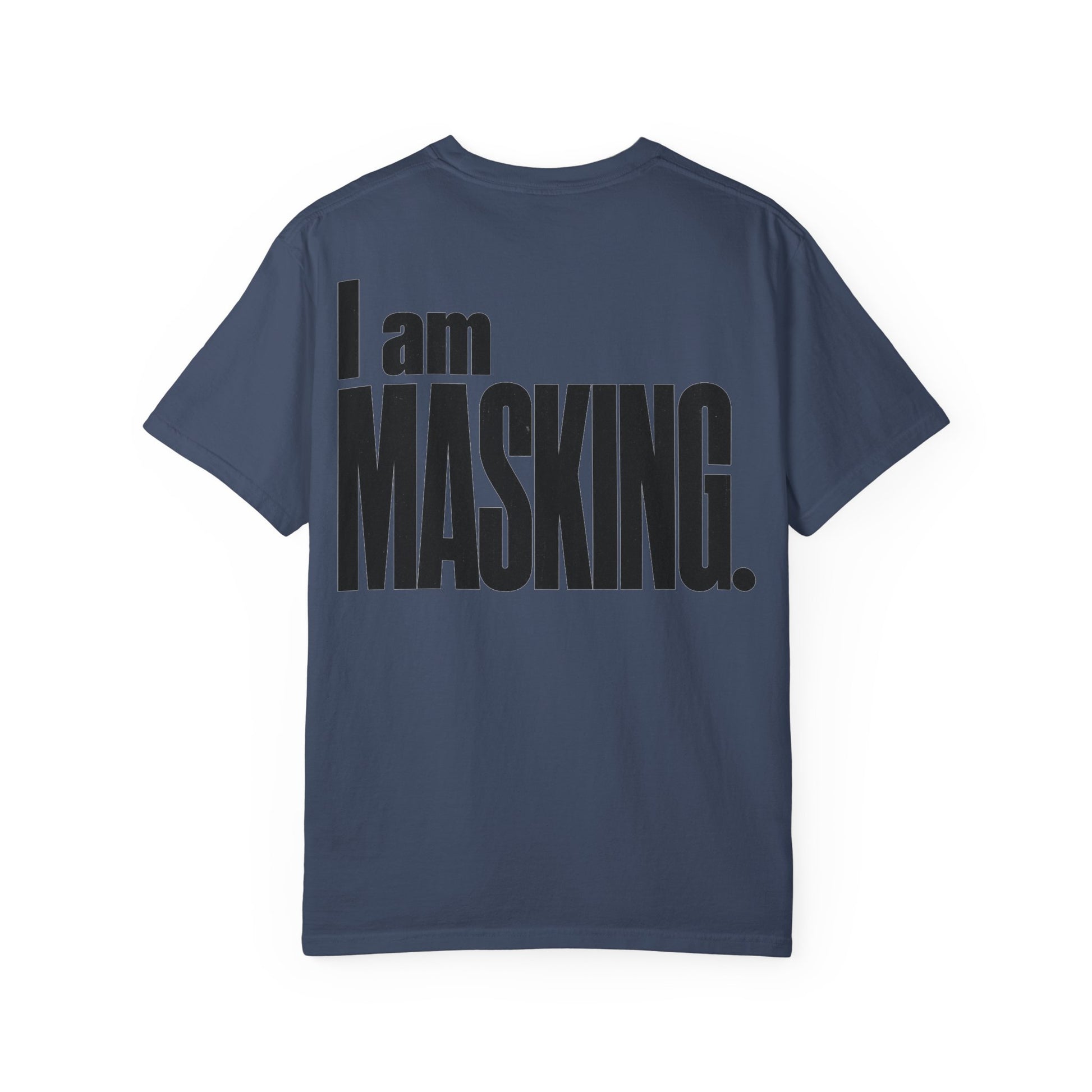 I Am MASKING Back Print Shirt – Neurodivergent Streetwear Tee image 25