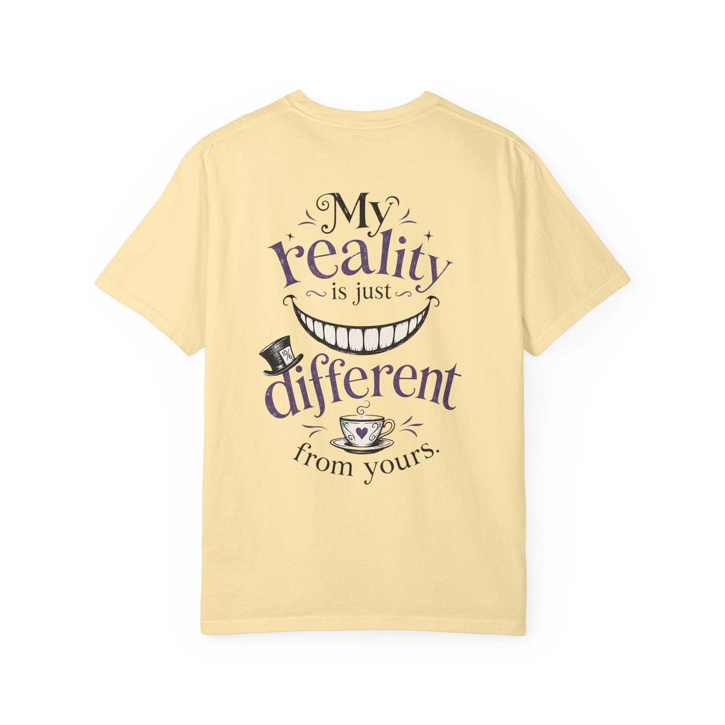 Alice in Wonderland "My Reality Is Just Different From Yours" Autism T-Shirt