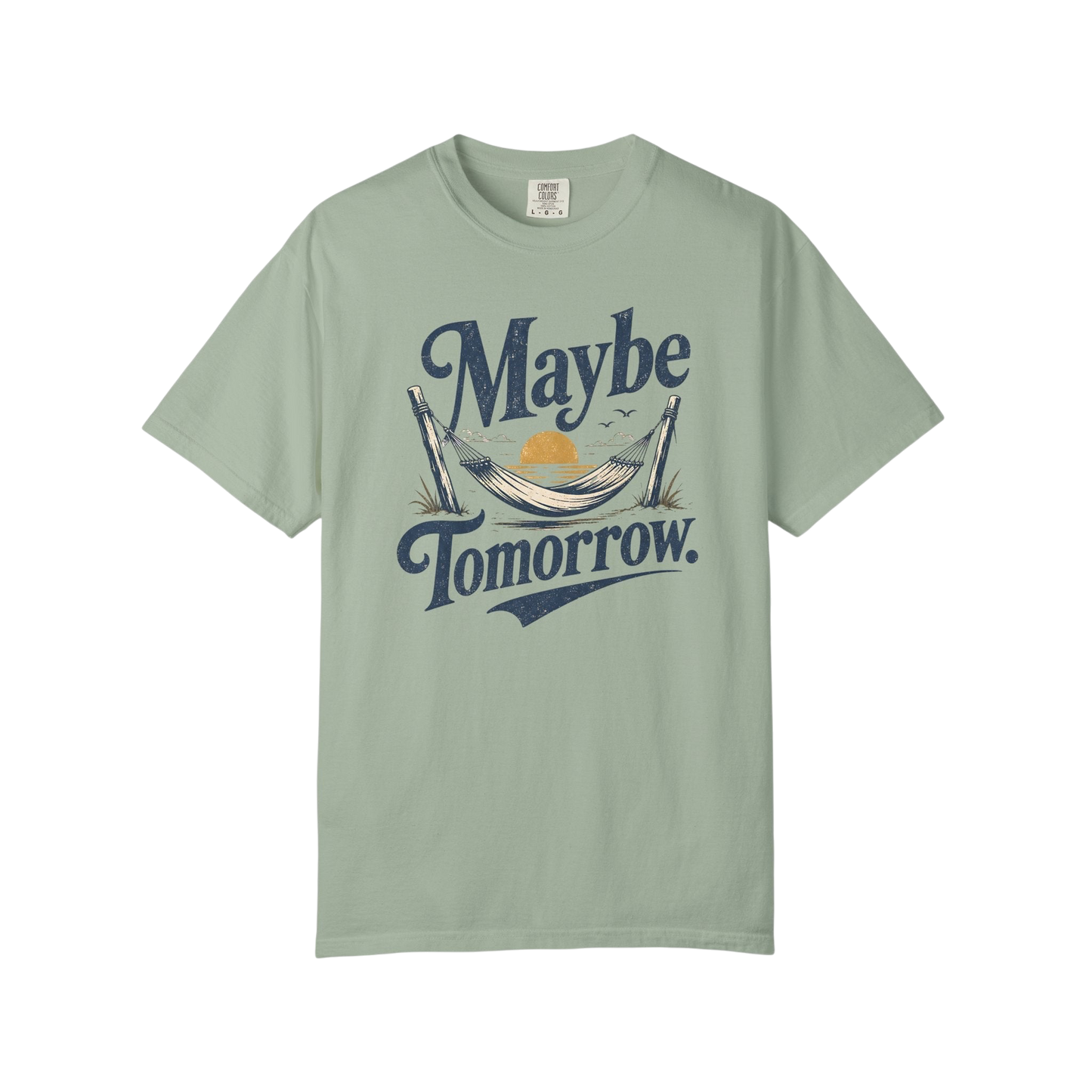 Maybe Tomorrow T-Shirt — Retro Hammock Relaxed Graphic Tee