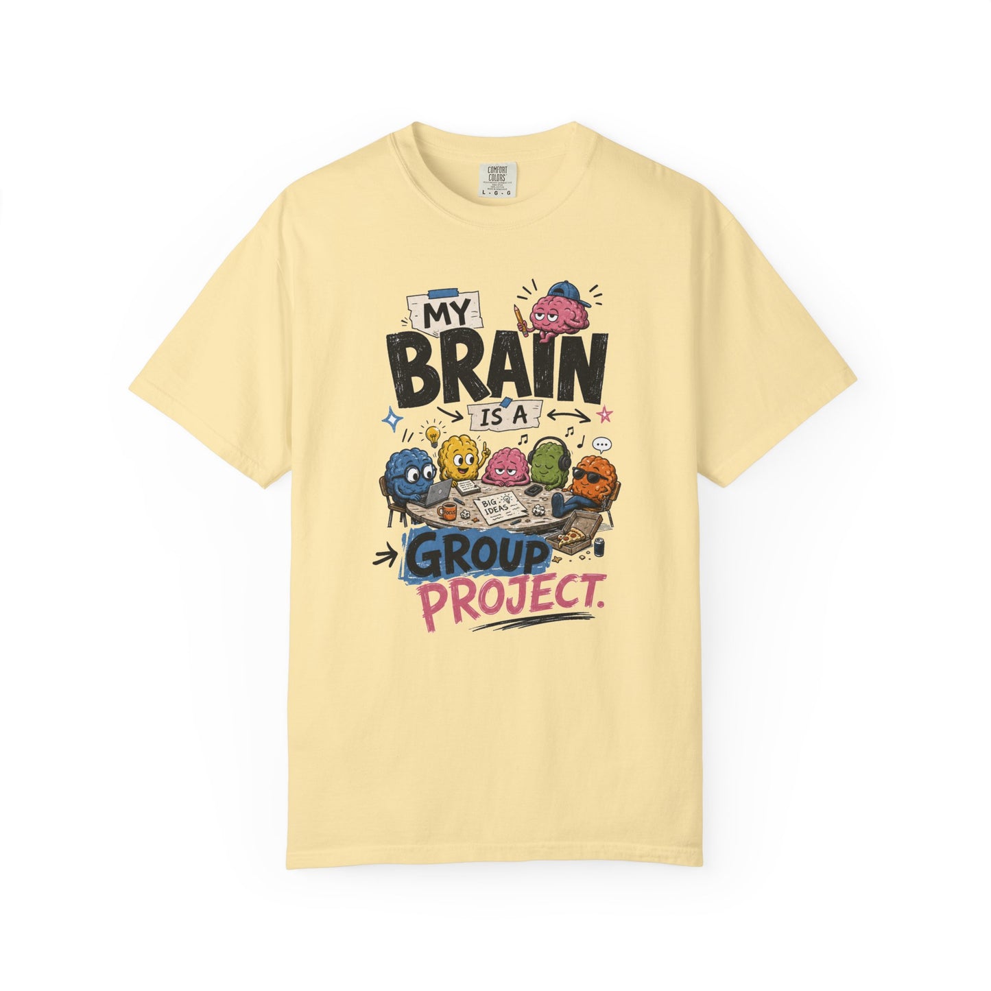 My Brain Is A Group Project T-Shirt — Funny Mental Health Awareness Tee