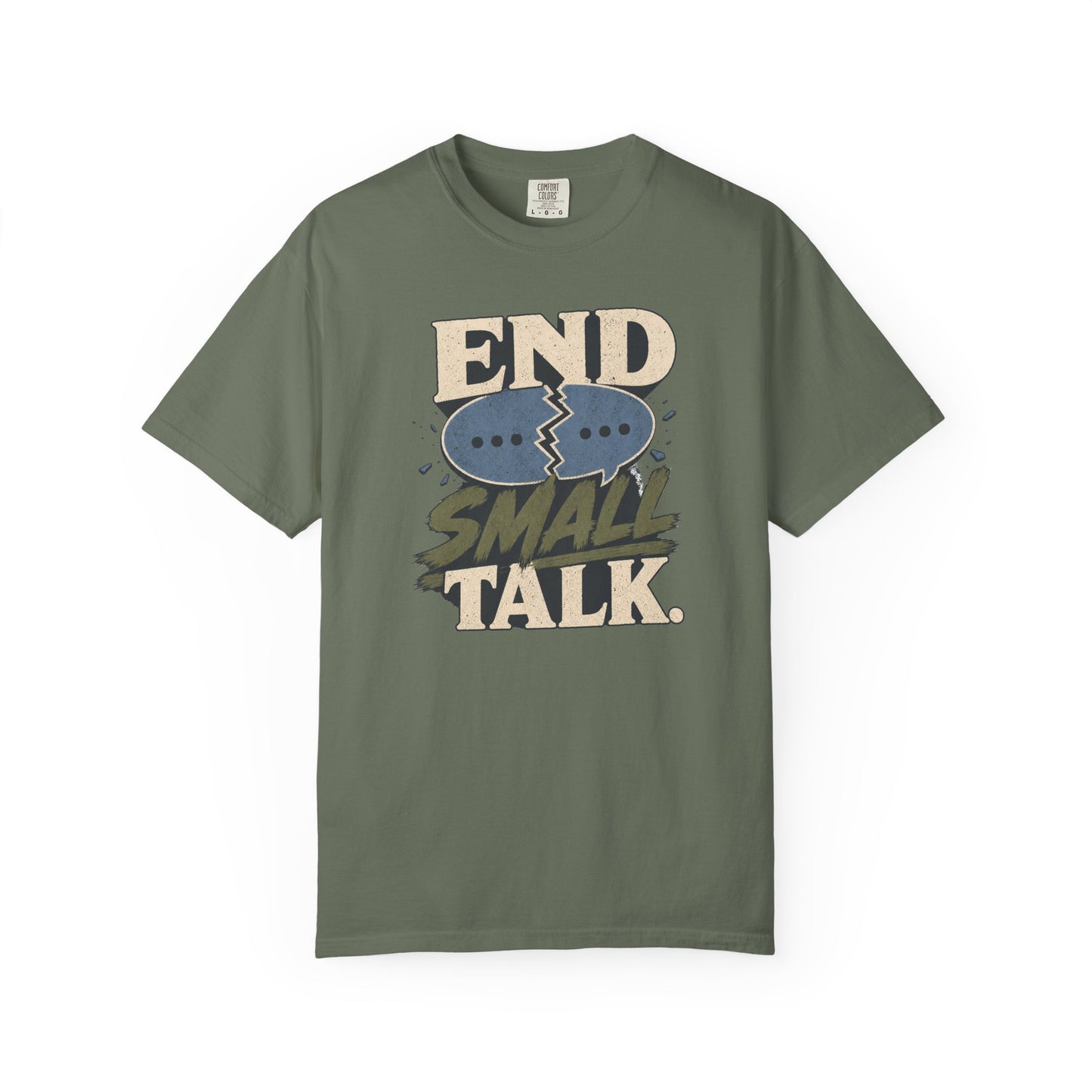 End Small Talk T-Shirt — Graphic Casual Tee with Bold Retro Conversation Design
