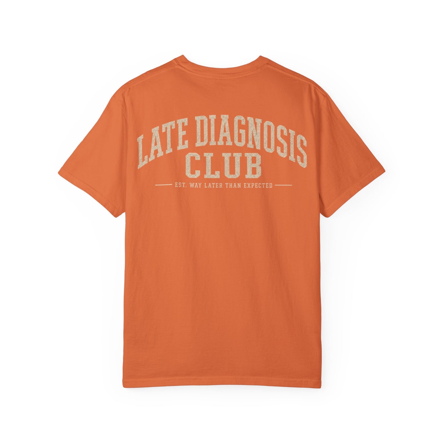 Late Diagnosis Club T-Shirt — Vintage Back Logo Tee BACK PRINT