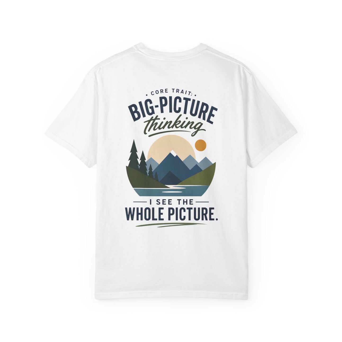 Big-Picture Thinking T-Shirt — 'I See the Whole Picture' Graphic Tee