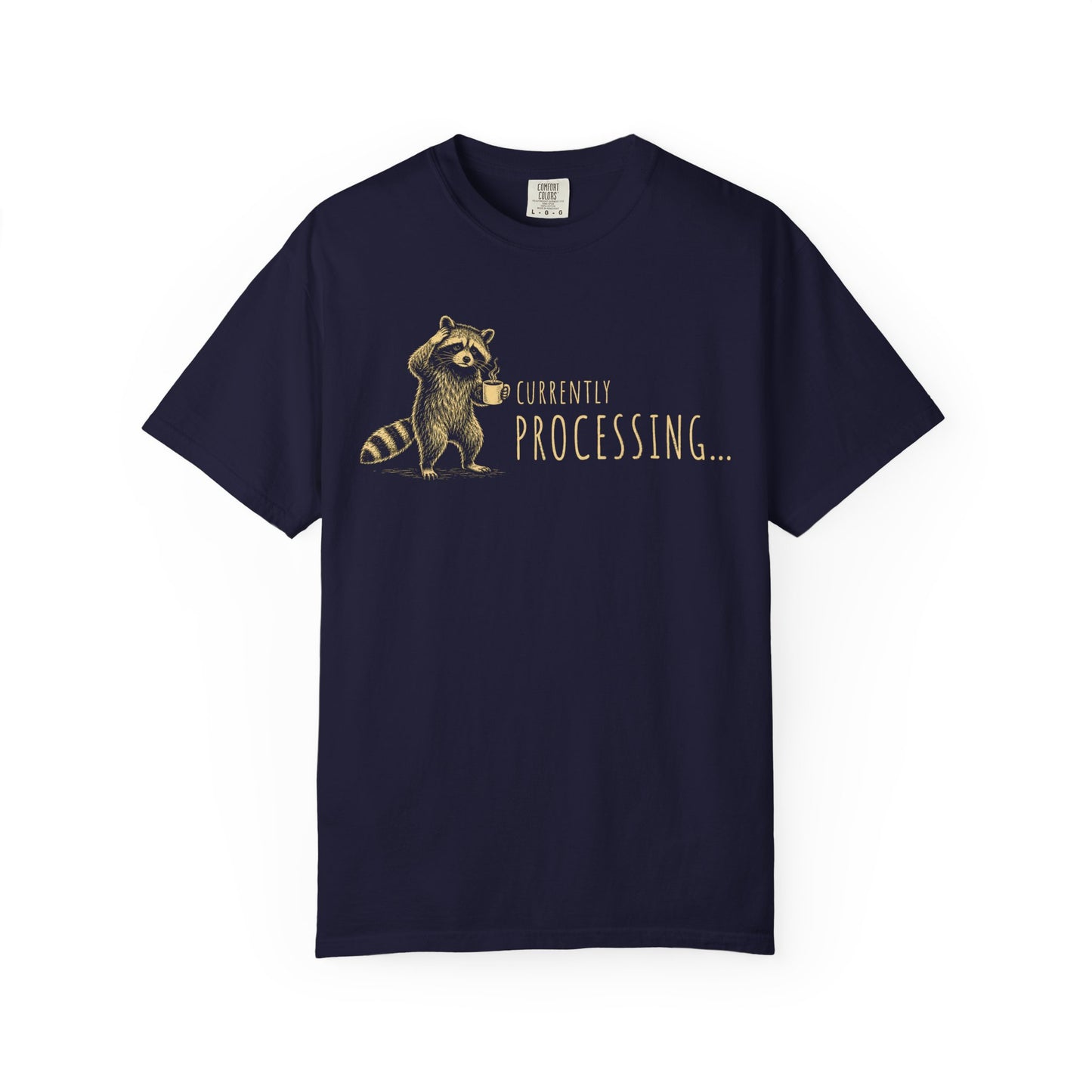 Currently Processing Raccoon T-Shirt