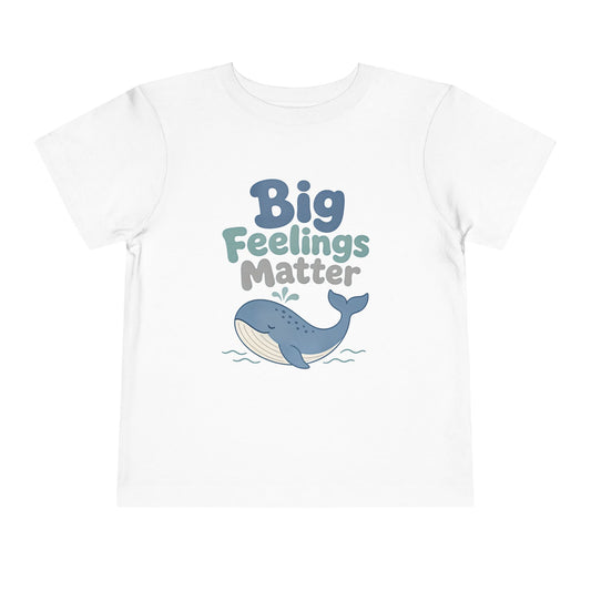 Big Feelings Matter Toddler Tee — Cute Whale Emotional Support Shirt image 0