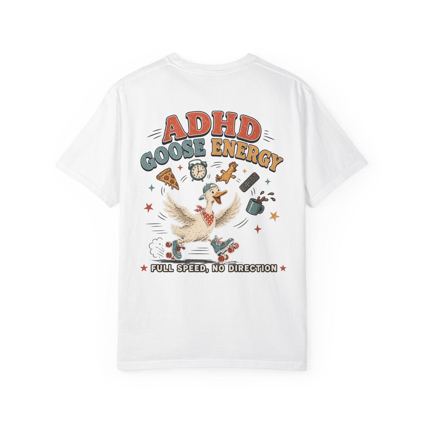 ADHD Silly Goose Energy T-Shirt — "Full Speed, No Direction" BACK PRINT Graphic Tee