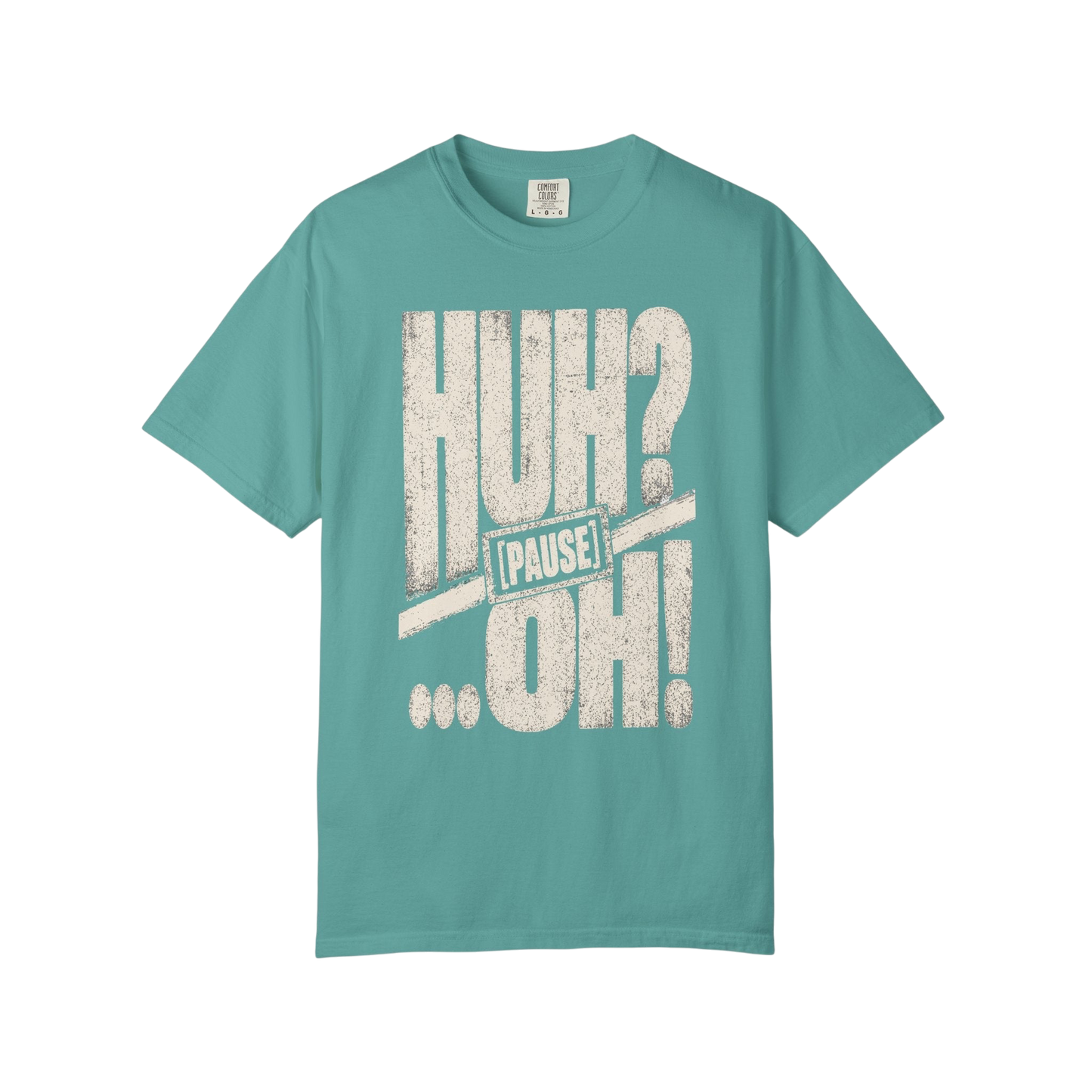 Huh? …Oh! Retro Graphic Tee – Funny Pause Text T-Shirt