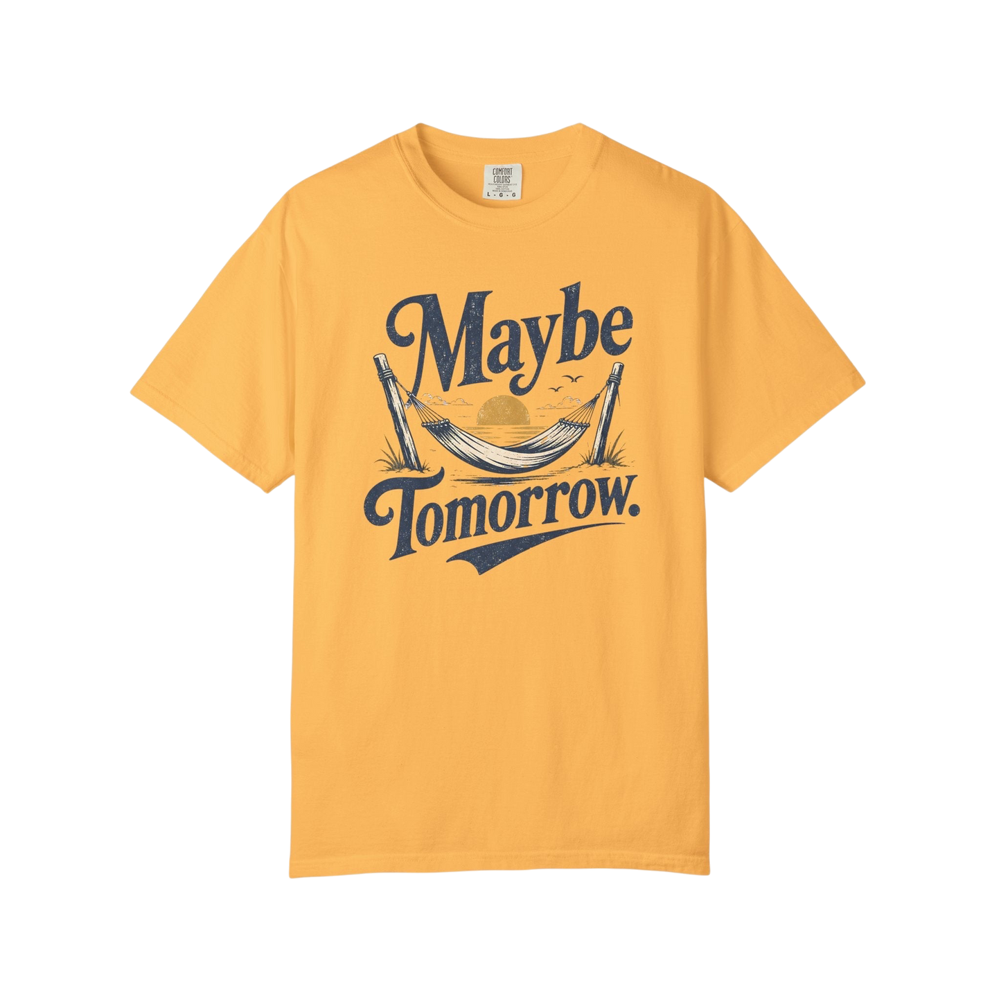 Maybe Tomorrow T-Shirt — Retro Hammock Relaxed Graphic Tee