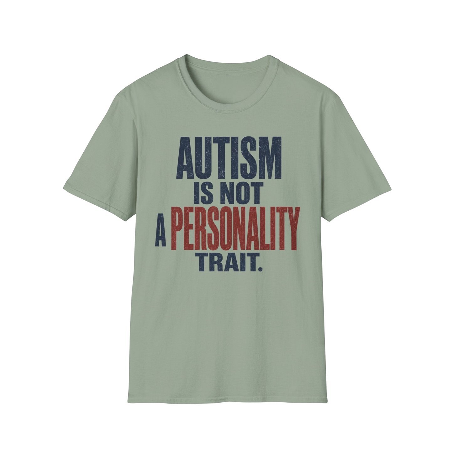 Autism Is Not A Personality Trait T-Shirt