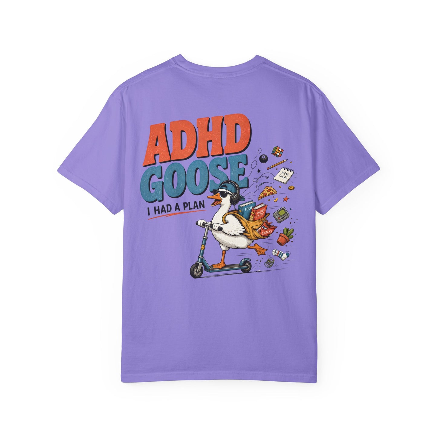 ADHD Silly Goose T-Shirt —BACK PRINT- Funny I Had a Plan Scooter Graphic Tee