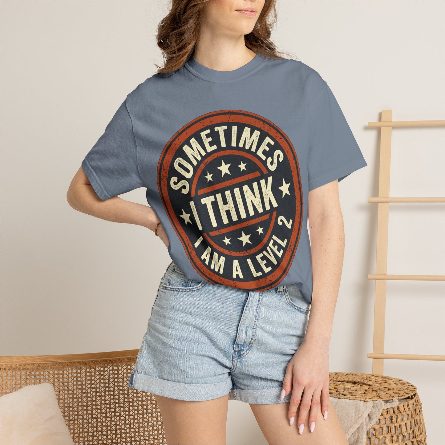 Sometimes I think I Am A Level 2 T-Shirt - Funny Humorous -Spectrum Scale image 31