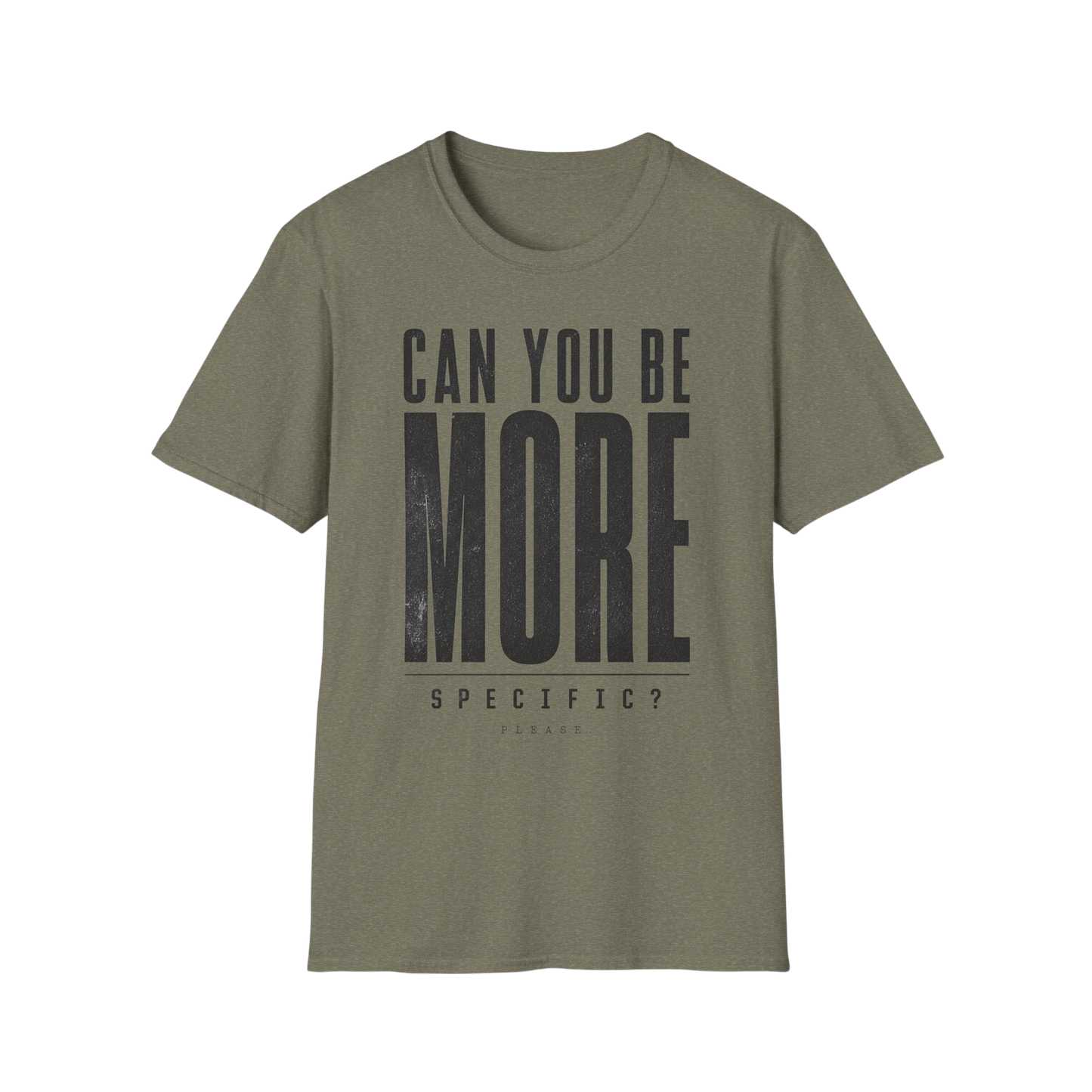 Can You Be More Specific? T-Shirt — Bold Typography Neurodivergent Graphic Tee