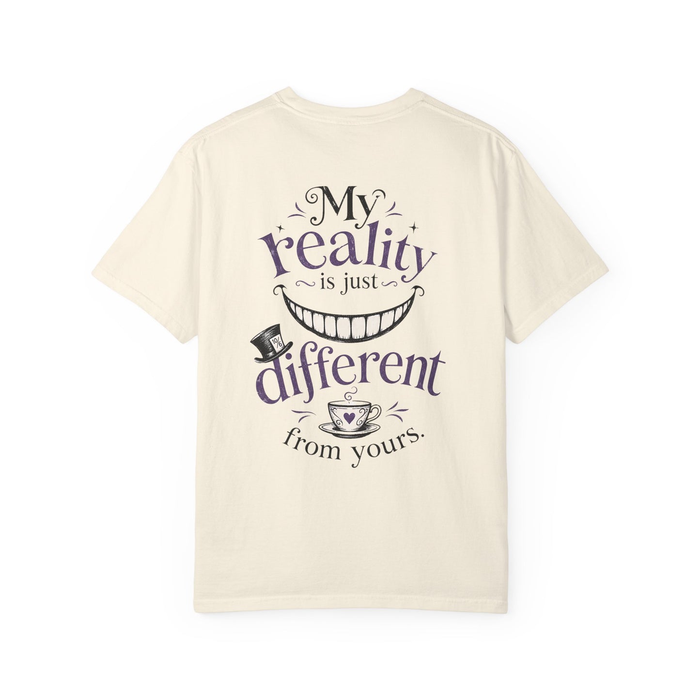 Alice in Wonderland "My Reality Is Just Different From Yours" Autism T-Shirt