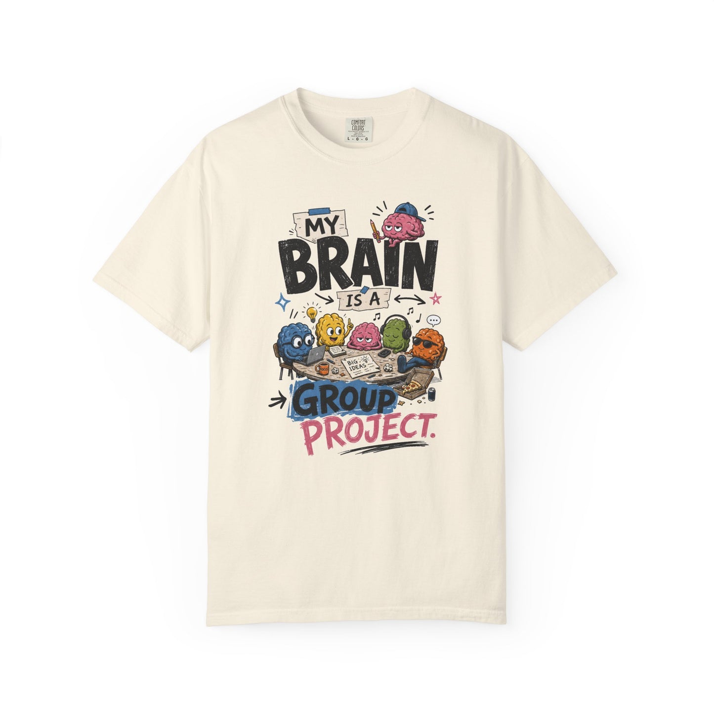 My Brain Is A Group Project T-Shirt — Funny Mental Health Awareness Tee