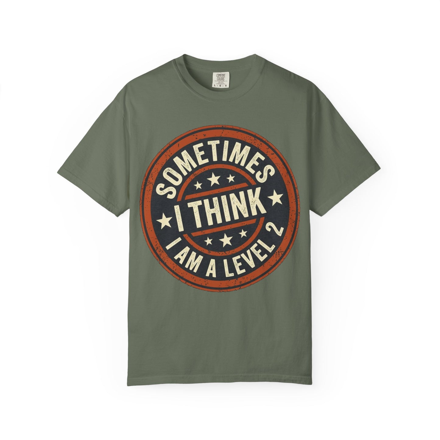 Sometimes I think I Am A Level 2 T-Shirt - Funny Humorous -Spectrum Scale image