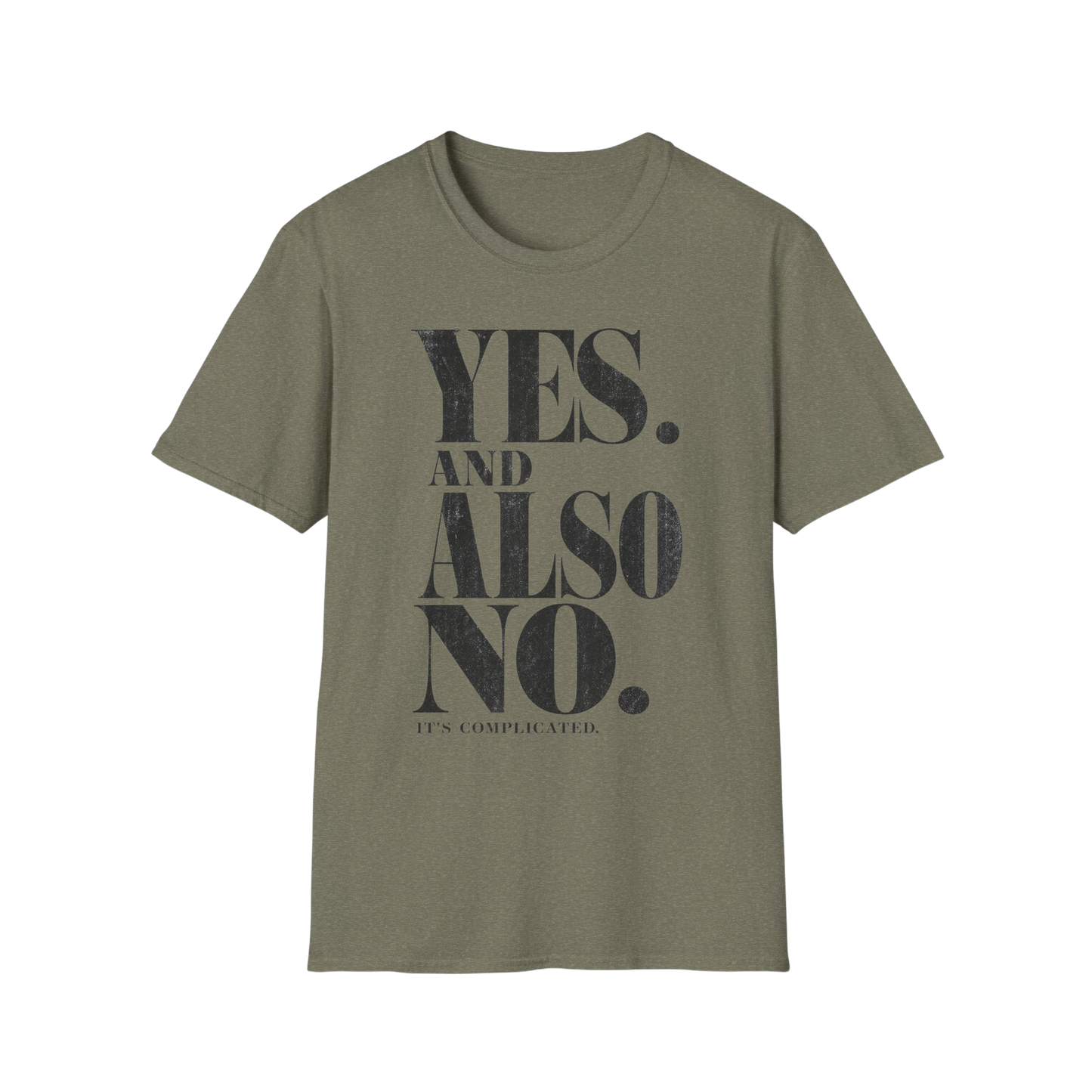Yes. And Also No. T-Shirt — Feminine Bold Quote Graphic Tee