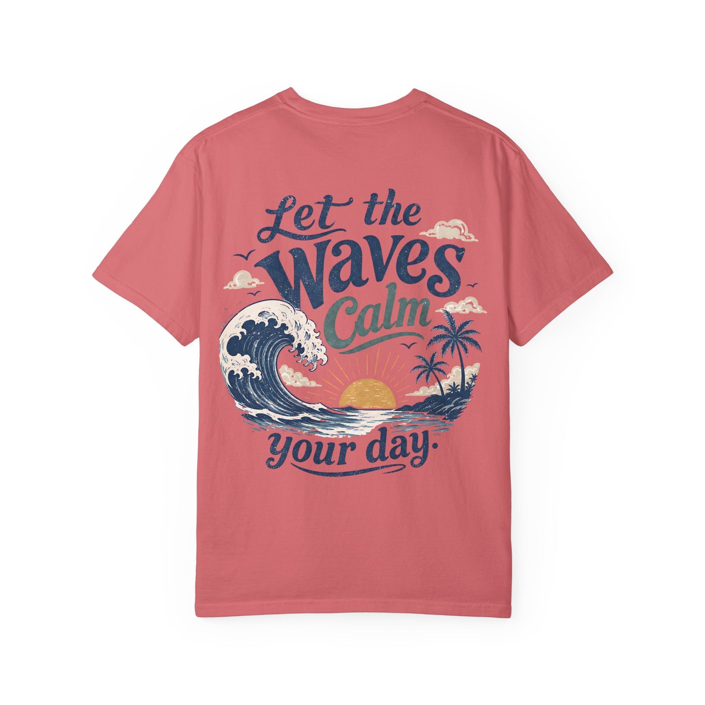 Let the Waves Calm Your Day T-Shirt