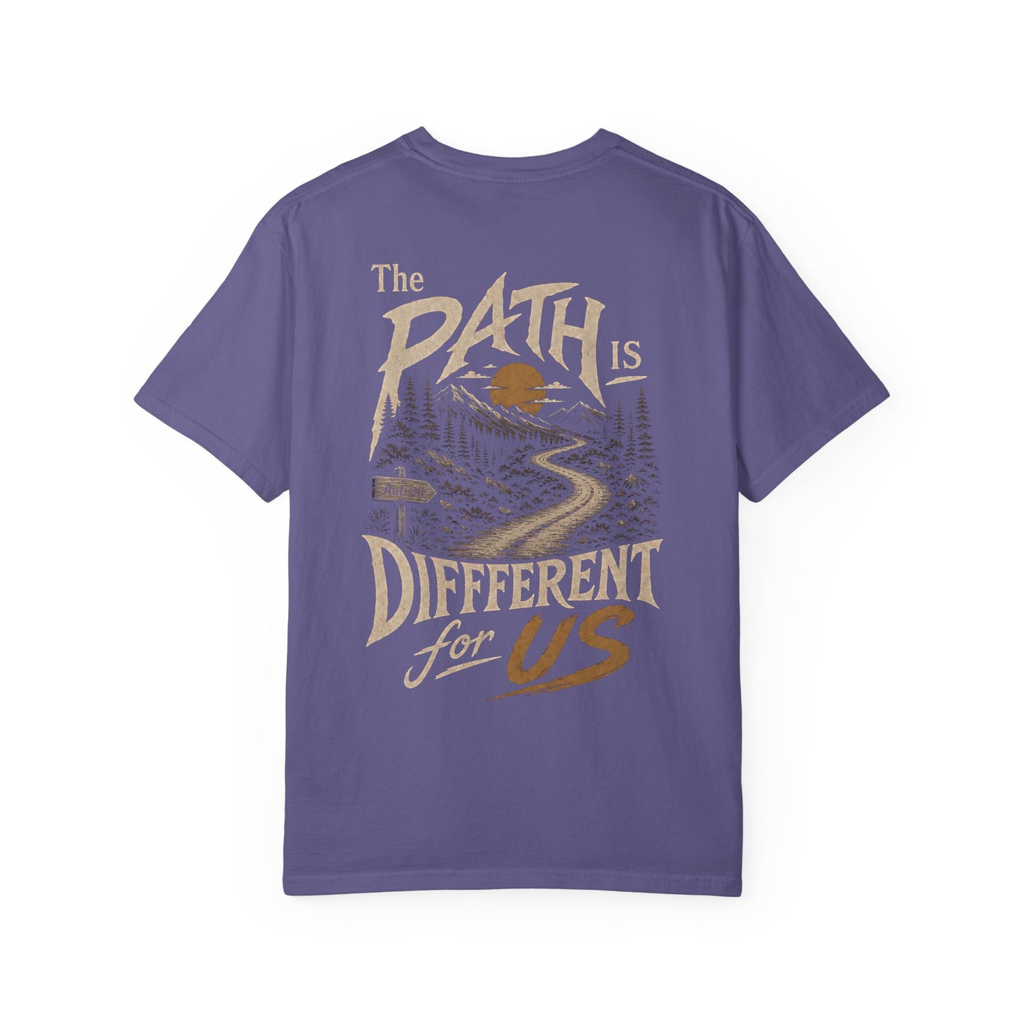 "The Path Is Different For Us" (Autistic) T‑Shirt — Vintage Nature Graphic Tee