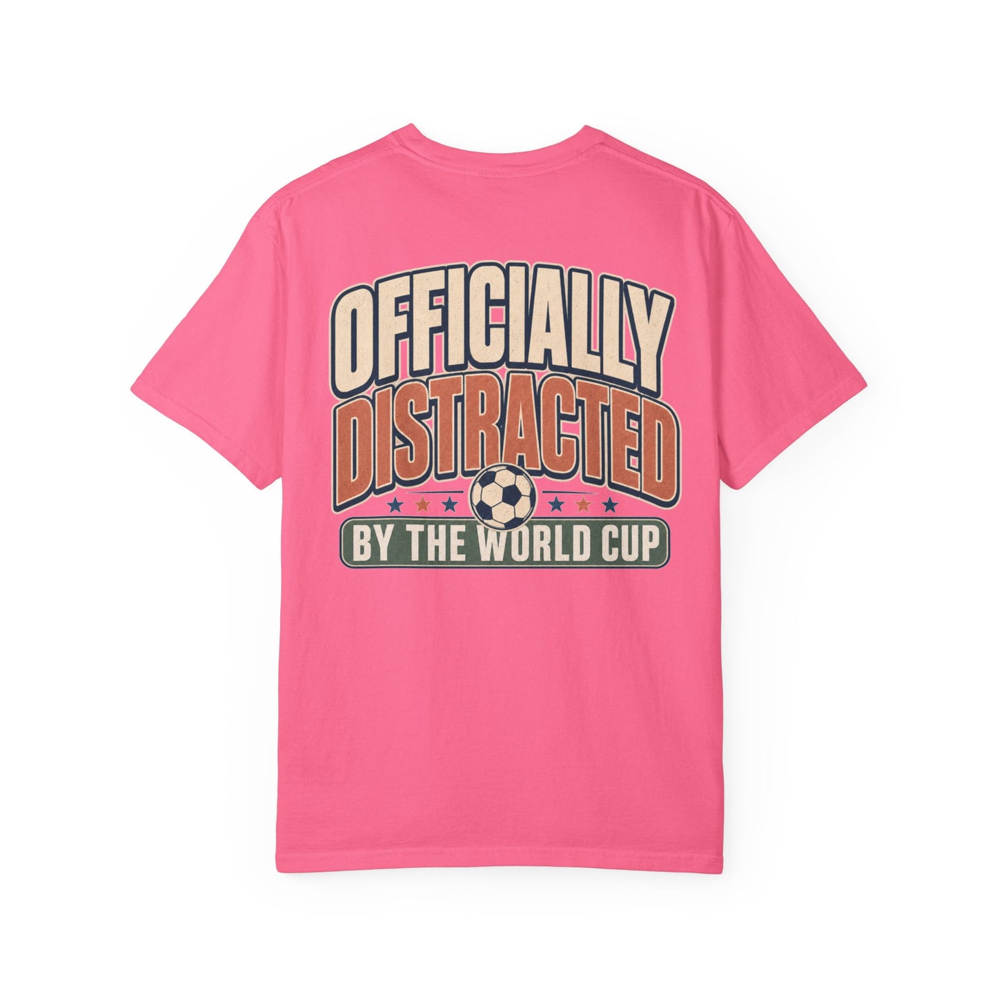 Officially Distracted by the World Cup T-Shirt BACK PRINT Soccer