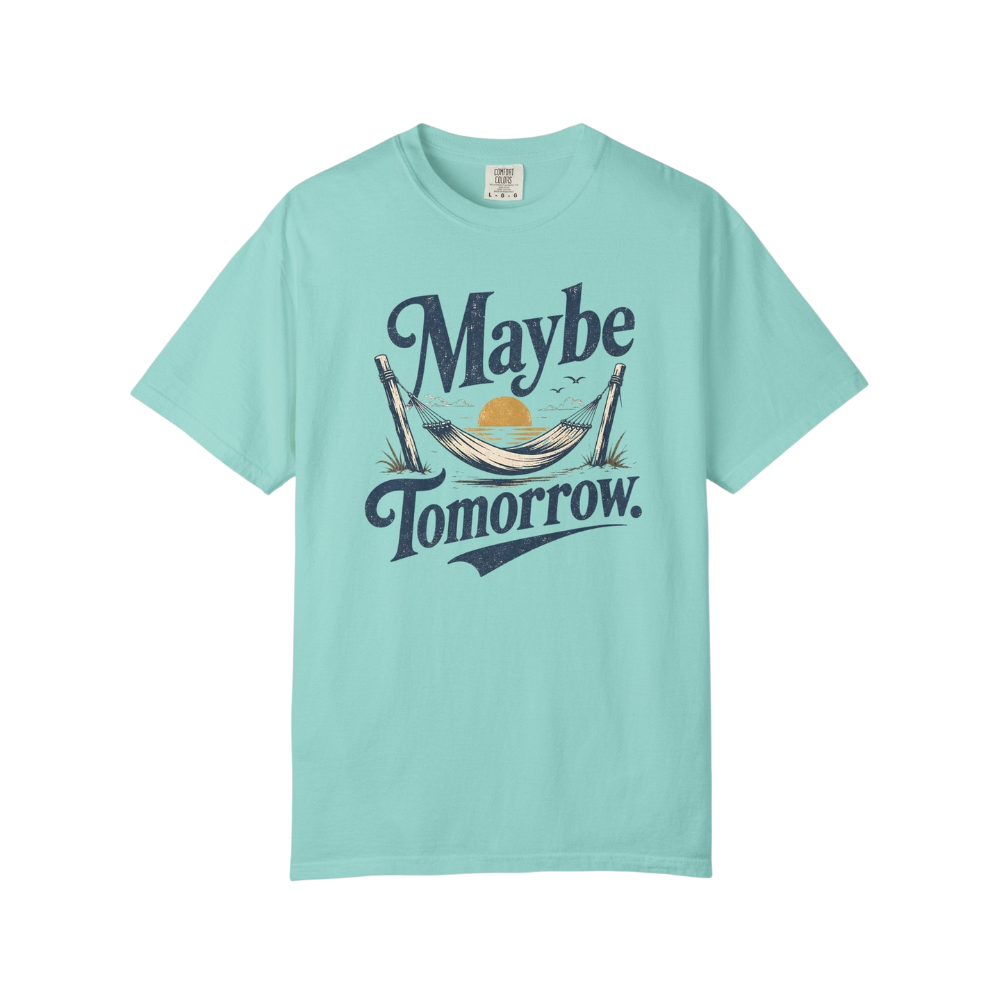 Maybe Tomorrow T-Shirt — Retro Hammock Relaxed Graphic Tee