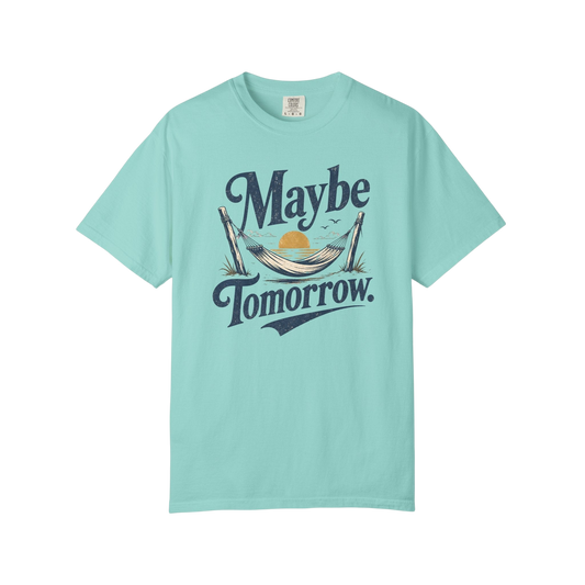 Maybe Tomorrow T-Shirt — Retro Hammock Relaxed Graphic Tee