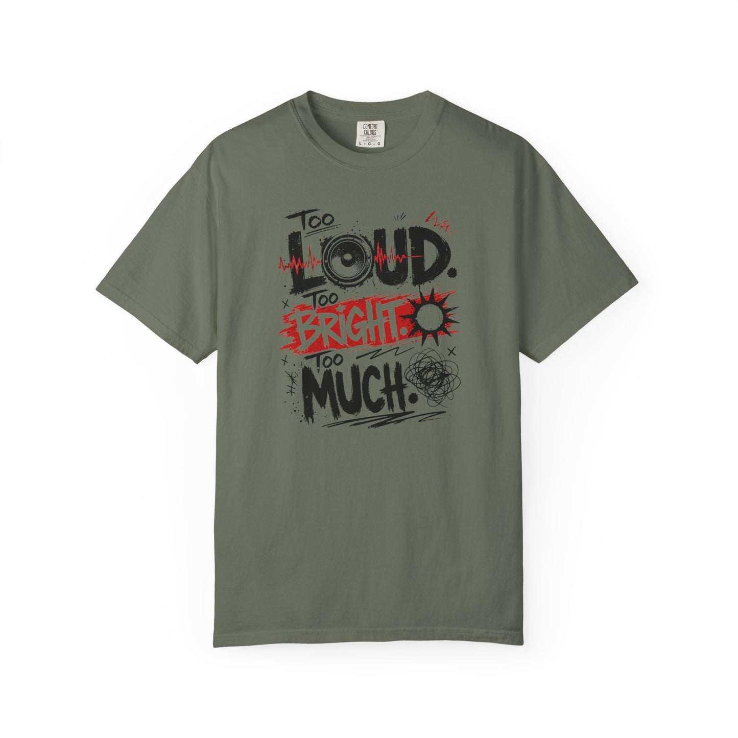 “Too Loud Too Bright Too Much” ASD Graphic Tee